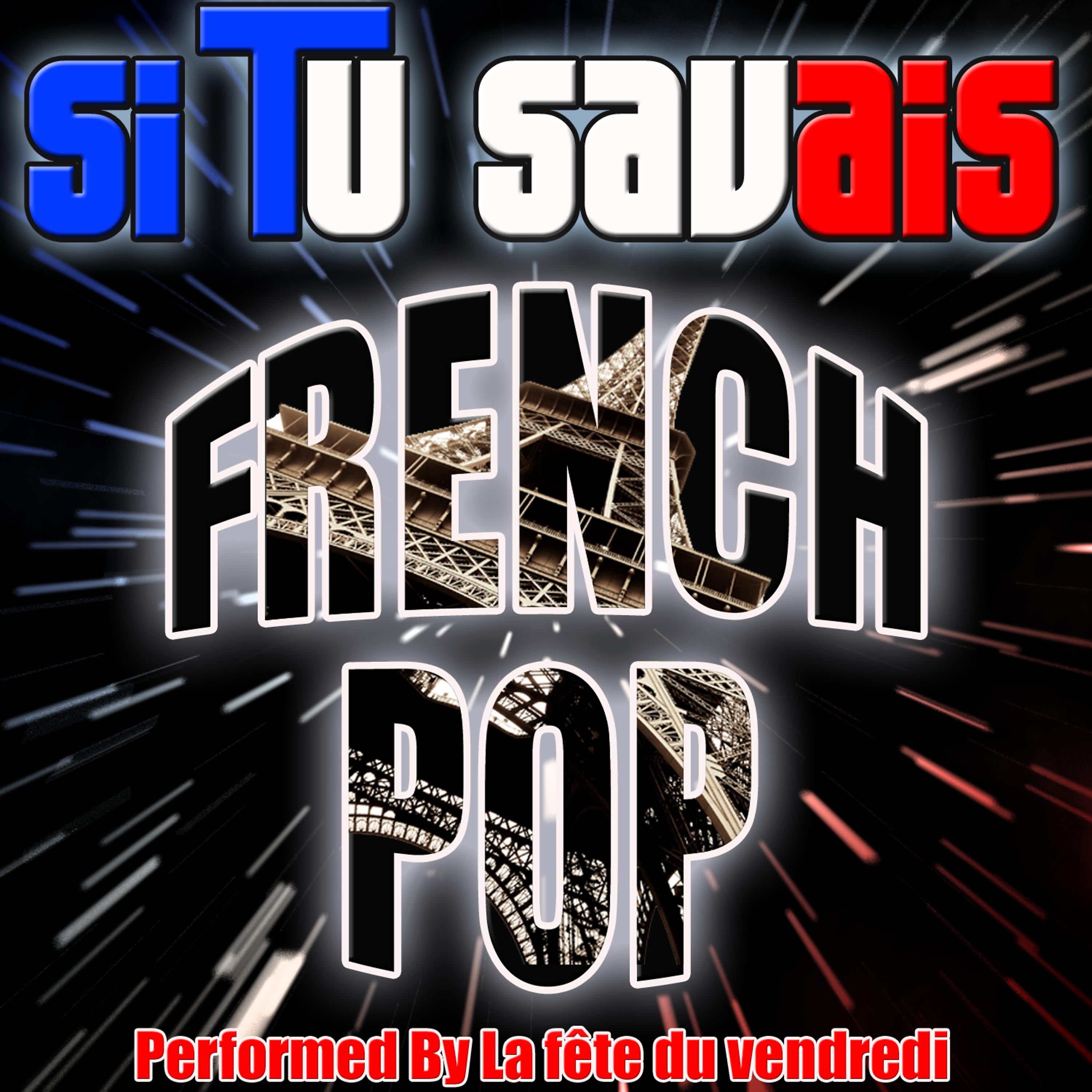 Постер альбома Si Tu Savais: French Pop