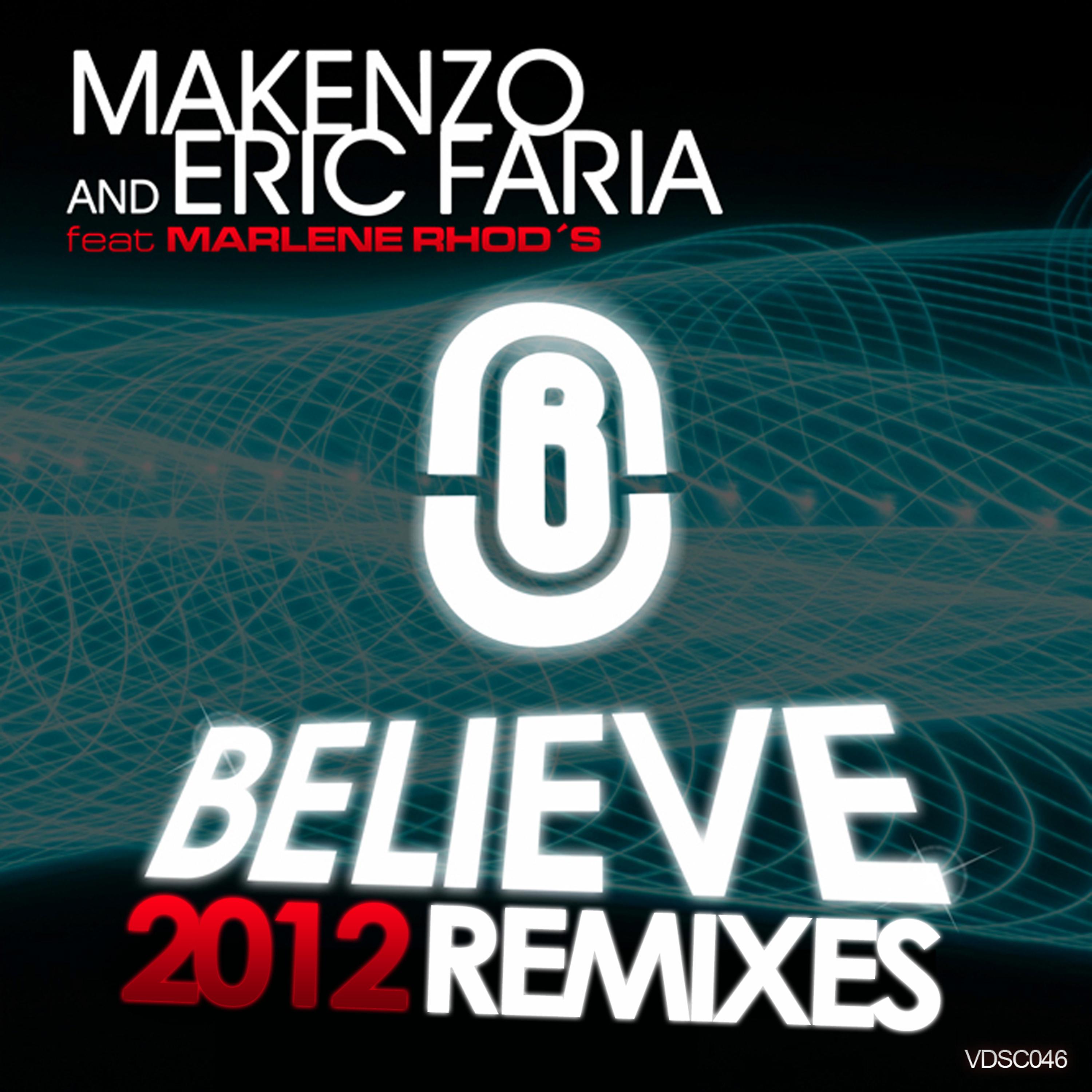 Постер альбома Believe (2012 Remixes) [feat. Marlene Rhod's]