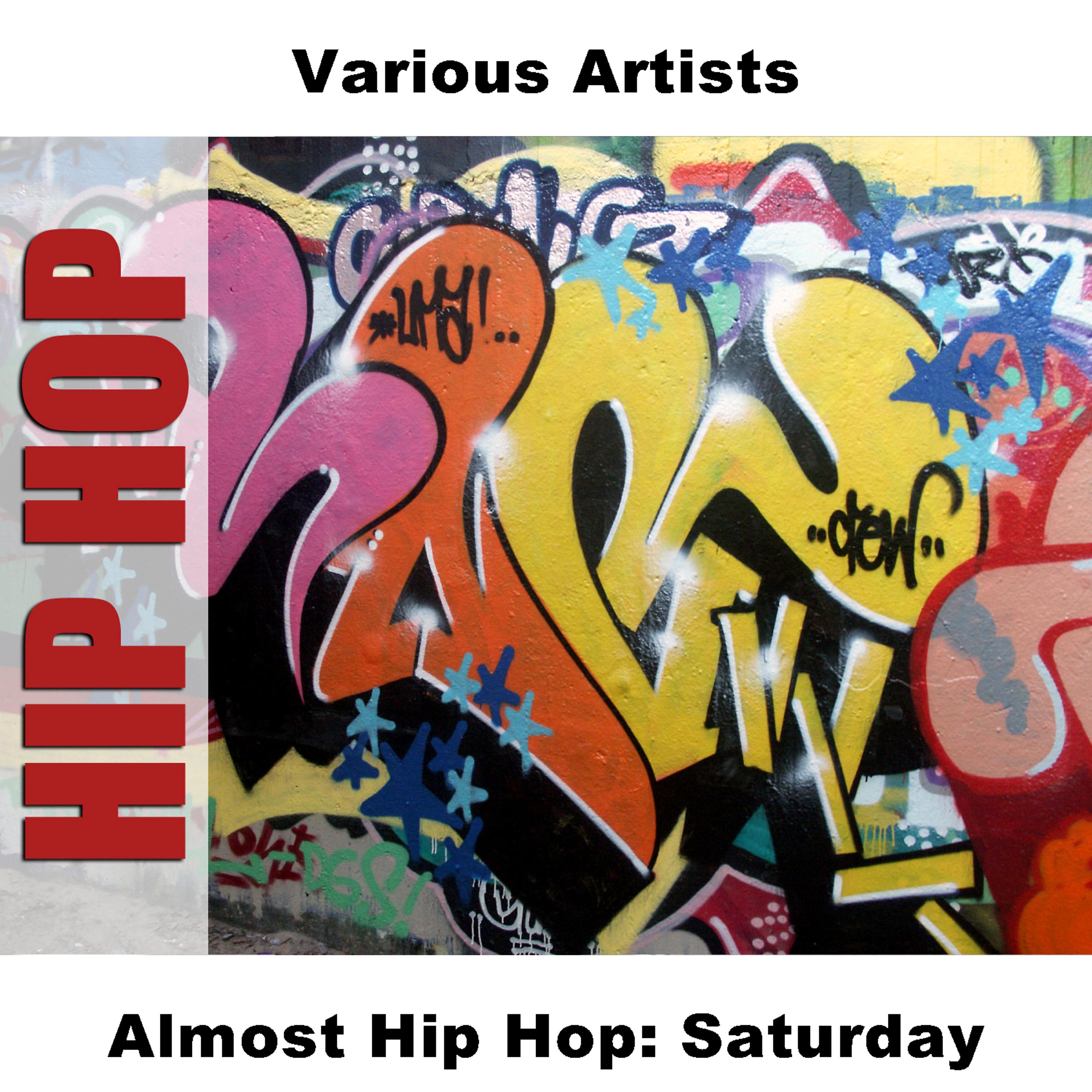 Постер альбома Almost Hip Hop: Saturday