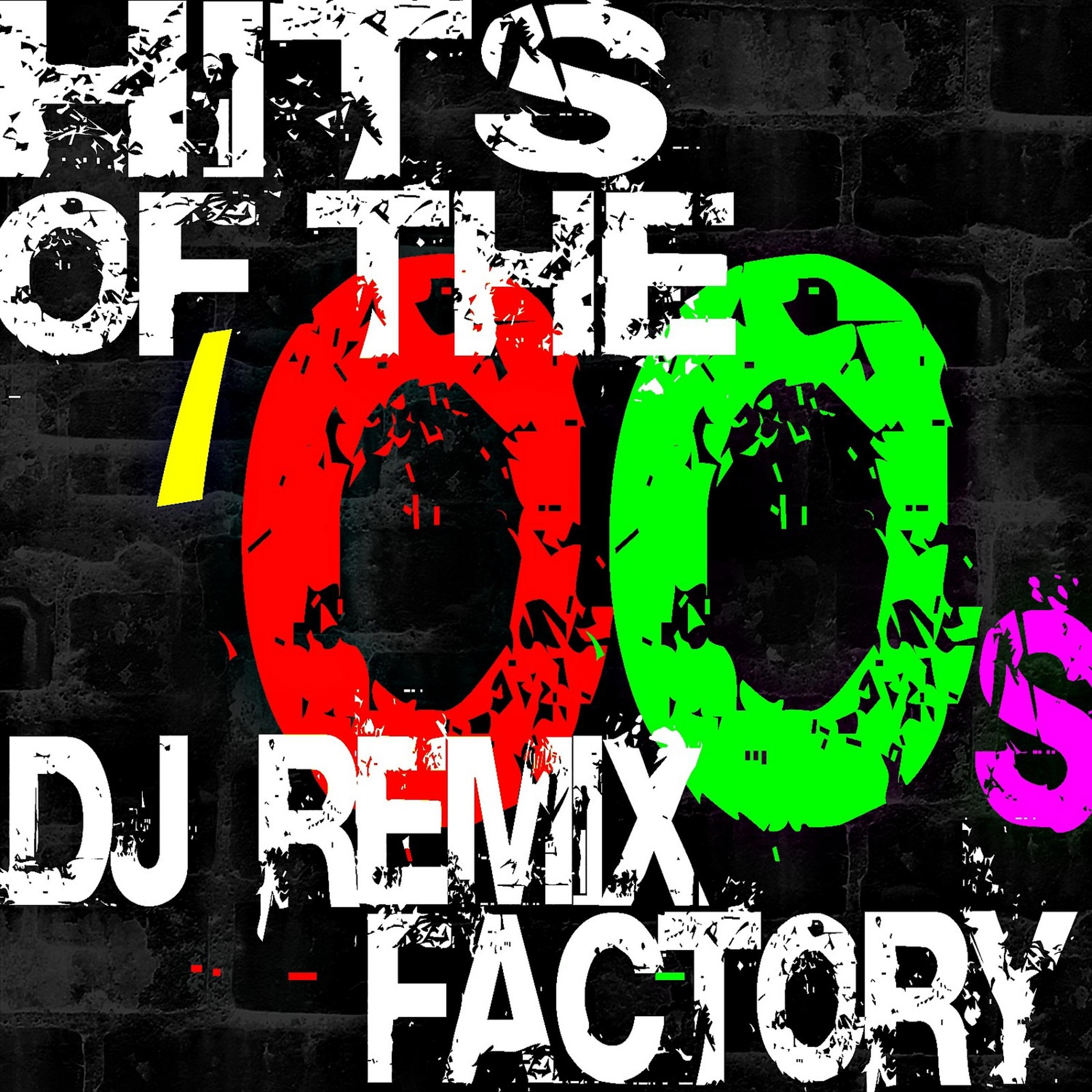 Постер альбома Hits of The '00s - DJ Remix Factory
