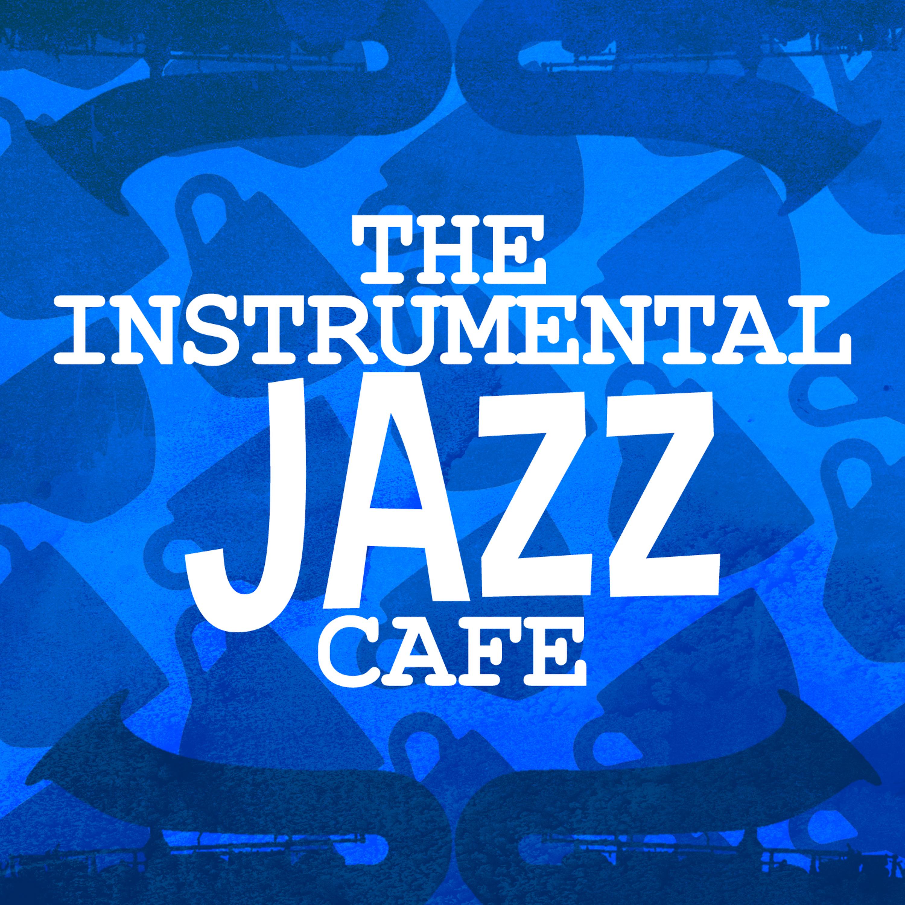 Постер альбома The Instrumental Jazz Cafe