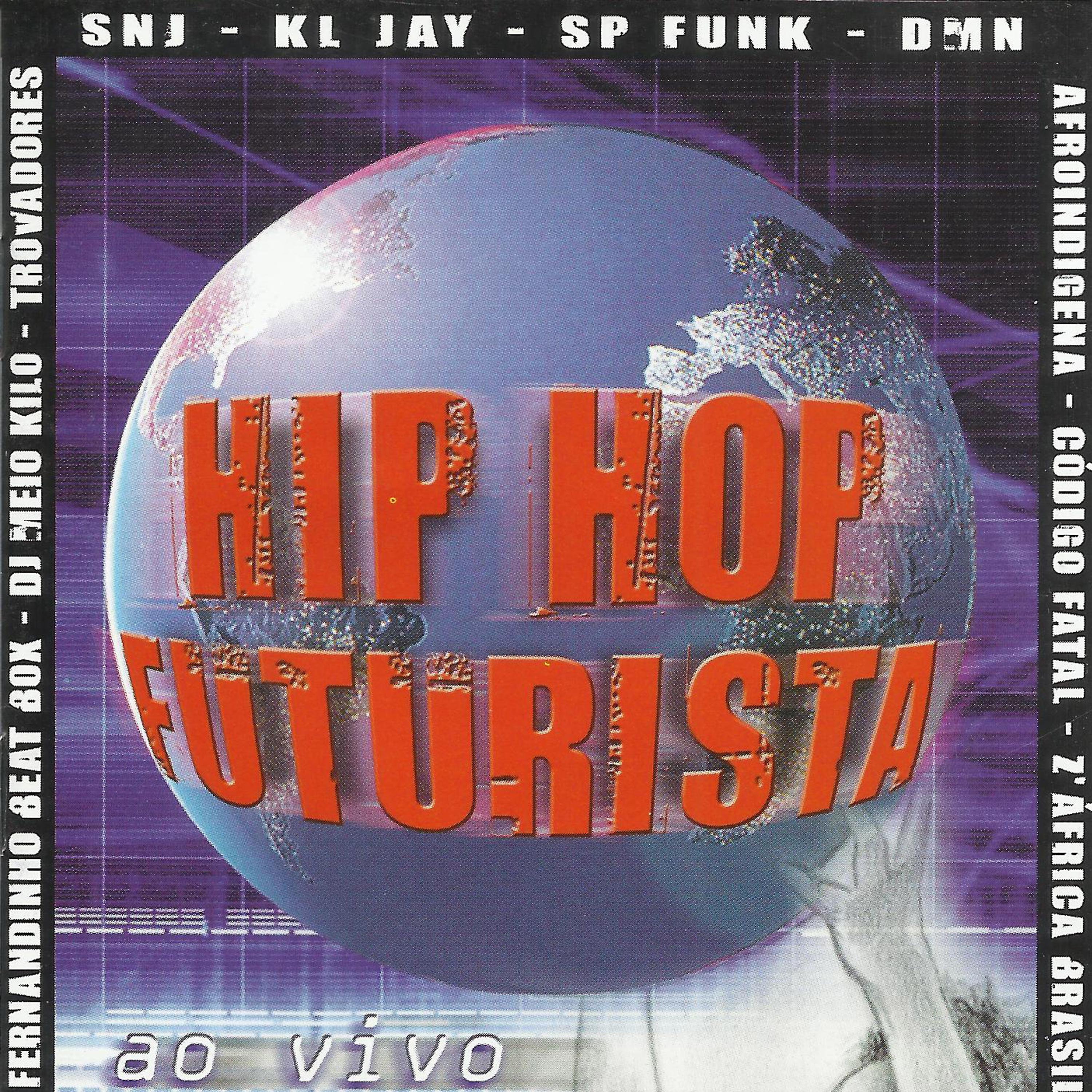 Постер альбома Hip Hop Futurista (Ao Vivo)