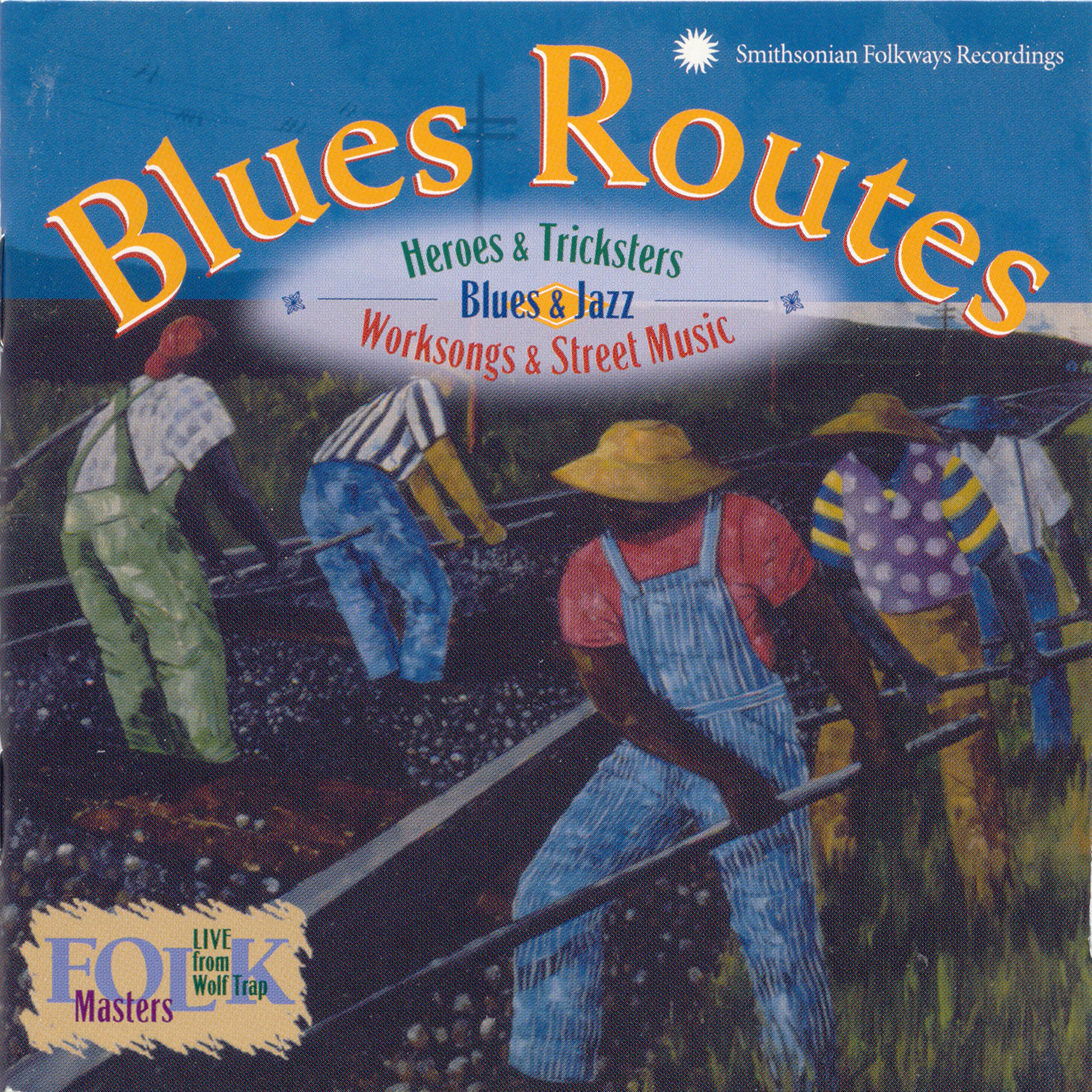 Постер альбома Blues Routes: Heroes and Tricksters: Blues and Jazz Work Songs and Street Music
