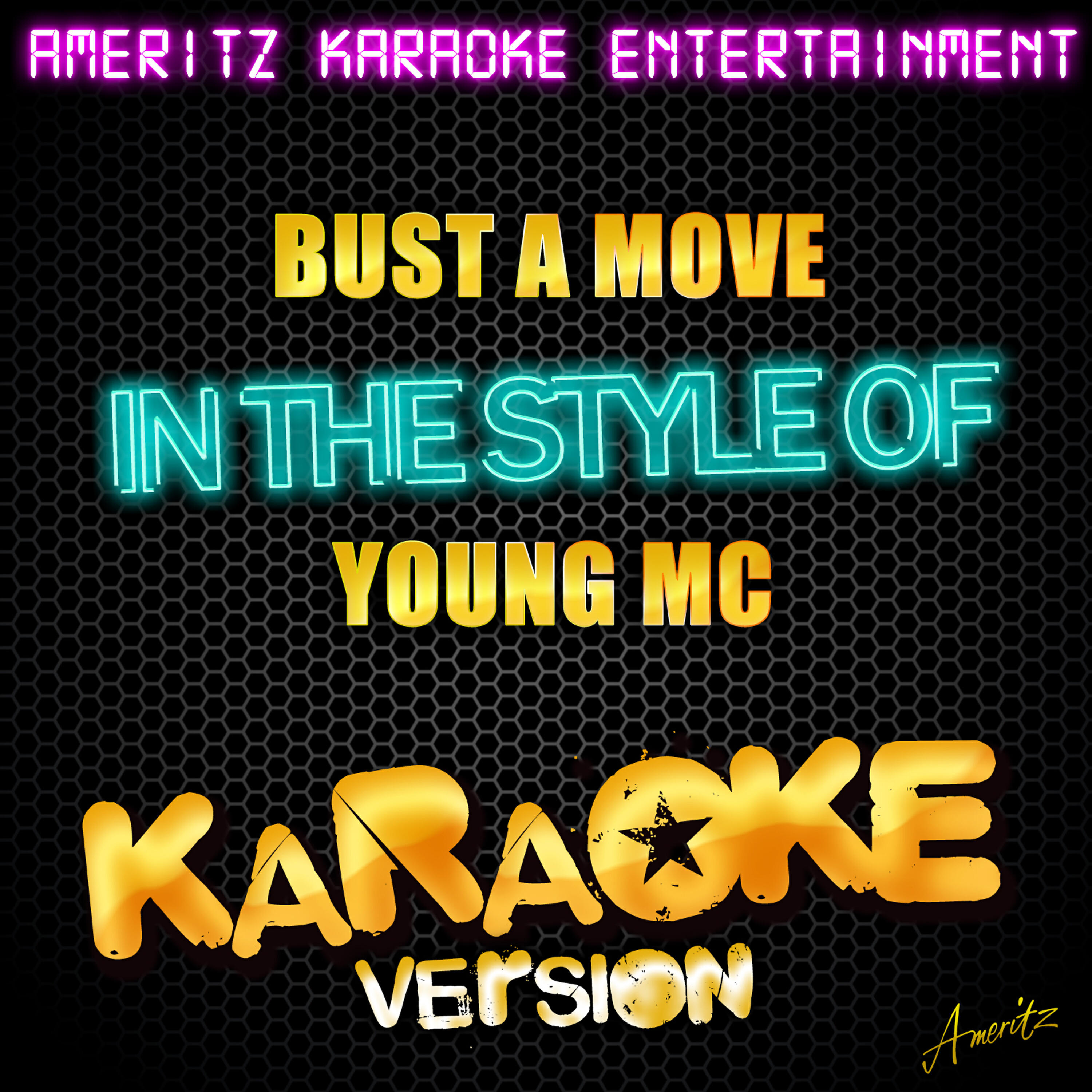 Ameritz Karaoke Entertainment - Bust a Move (In the Style of Young MC) [Karaoke Version]