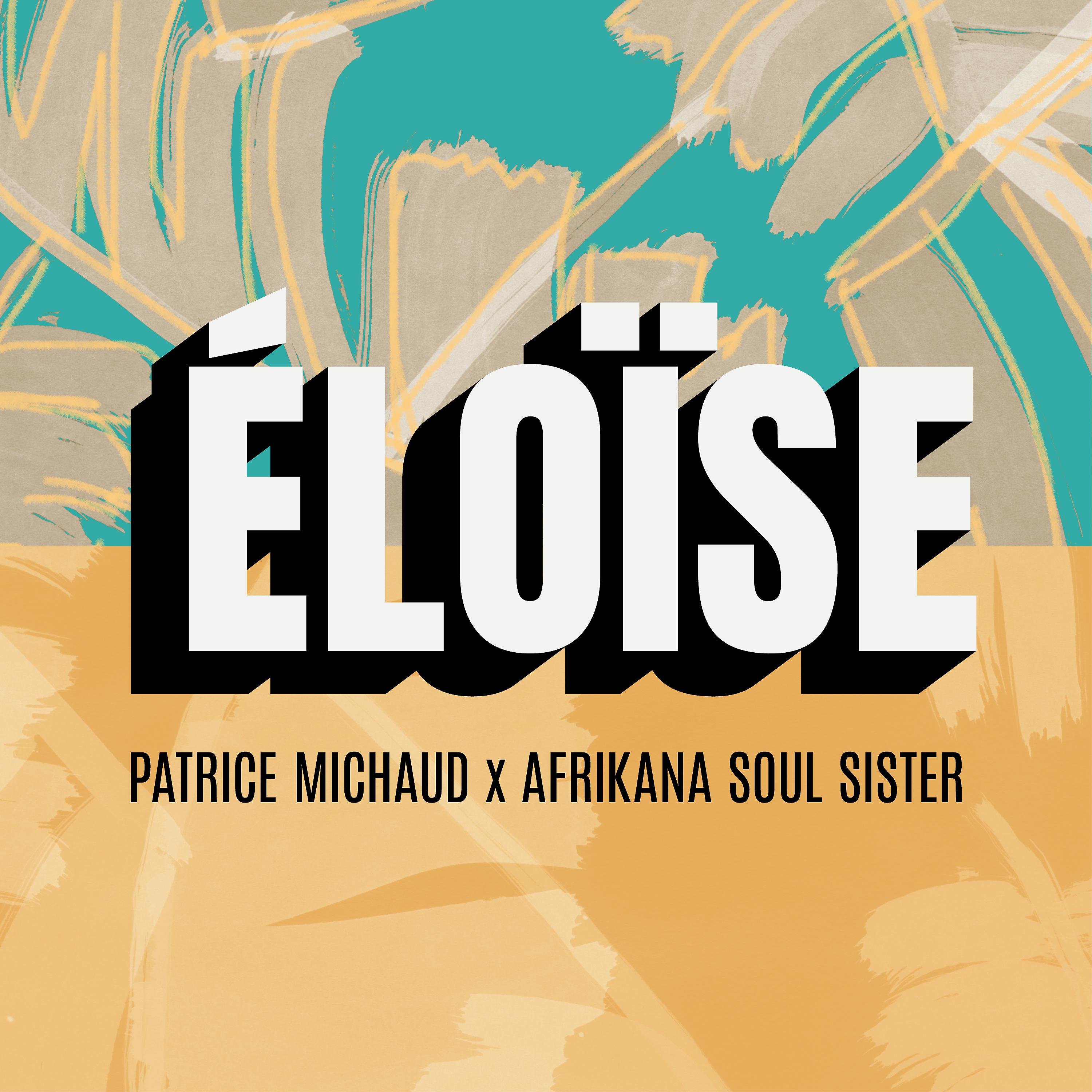 Постер альбома Eloïse (feat. Afrikana Soul Sister)