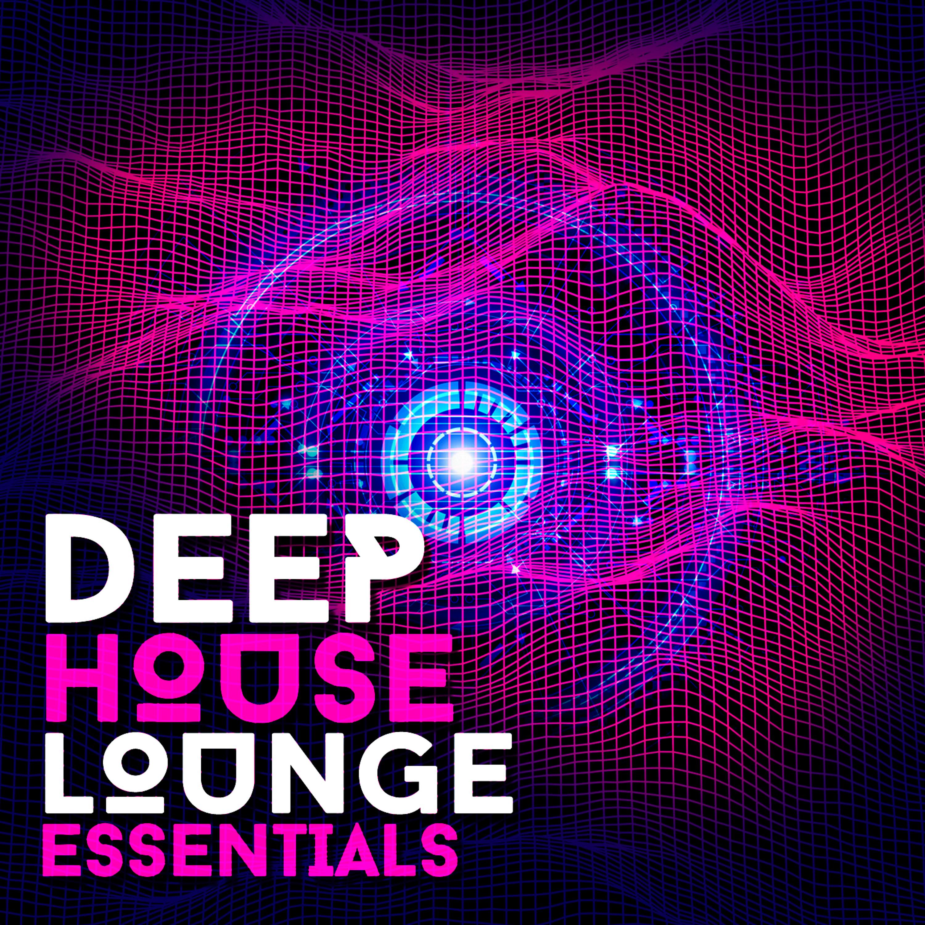 Постер альбома Deep House Lounge Essentials