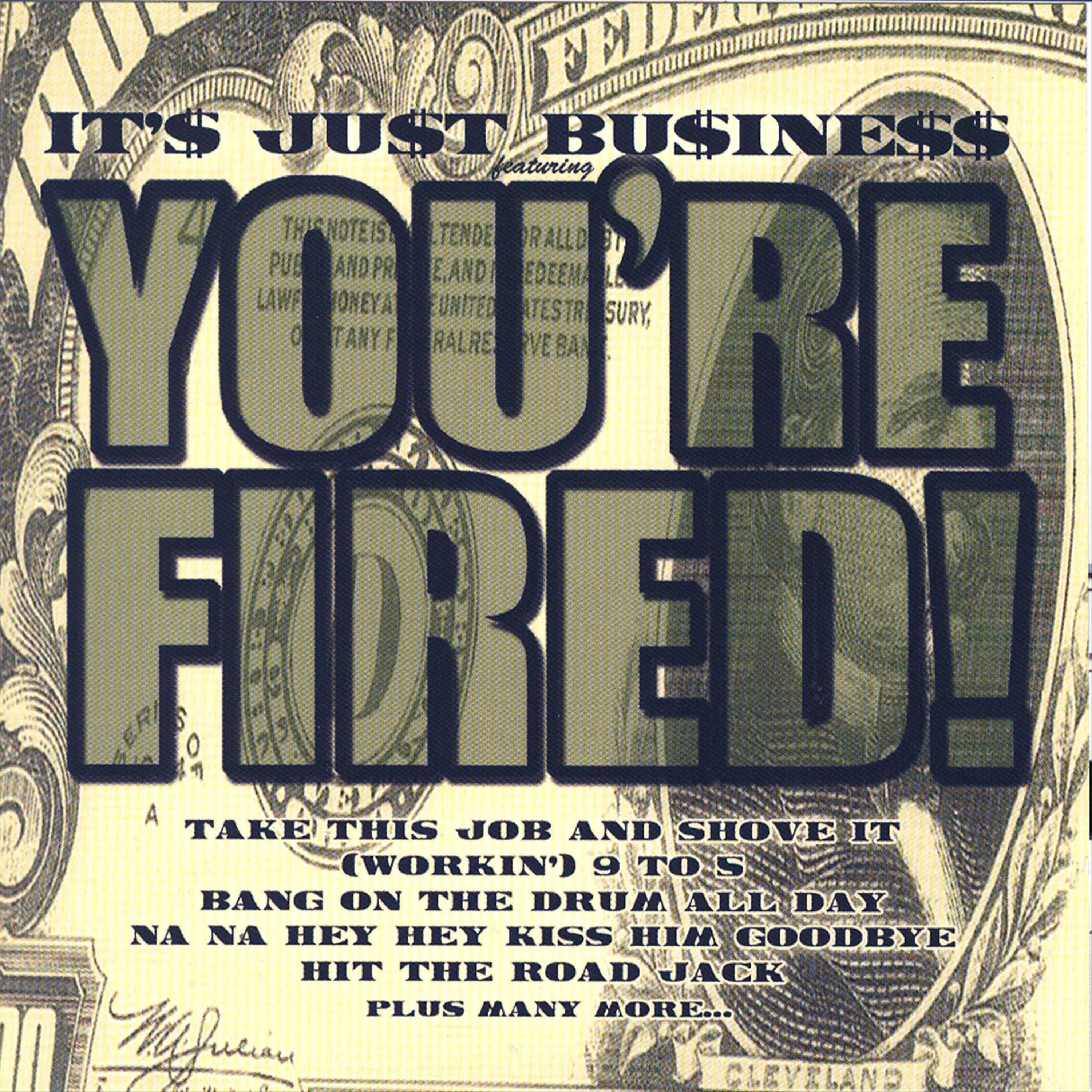 Постер альбома It's Just Business Featuring You're Fired!
