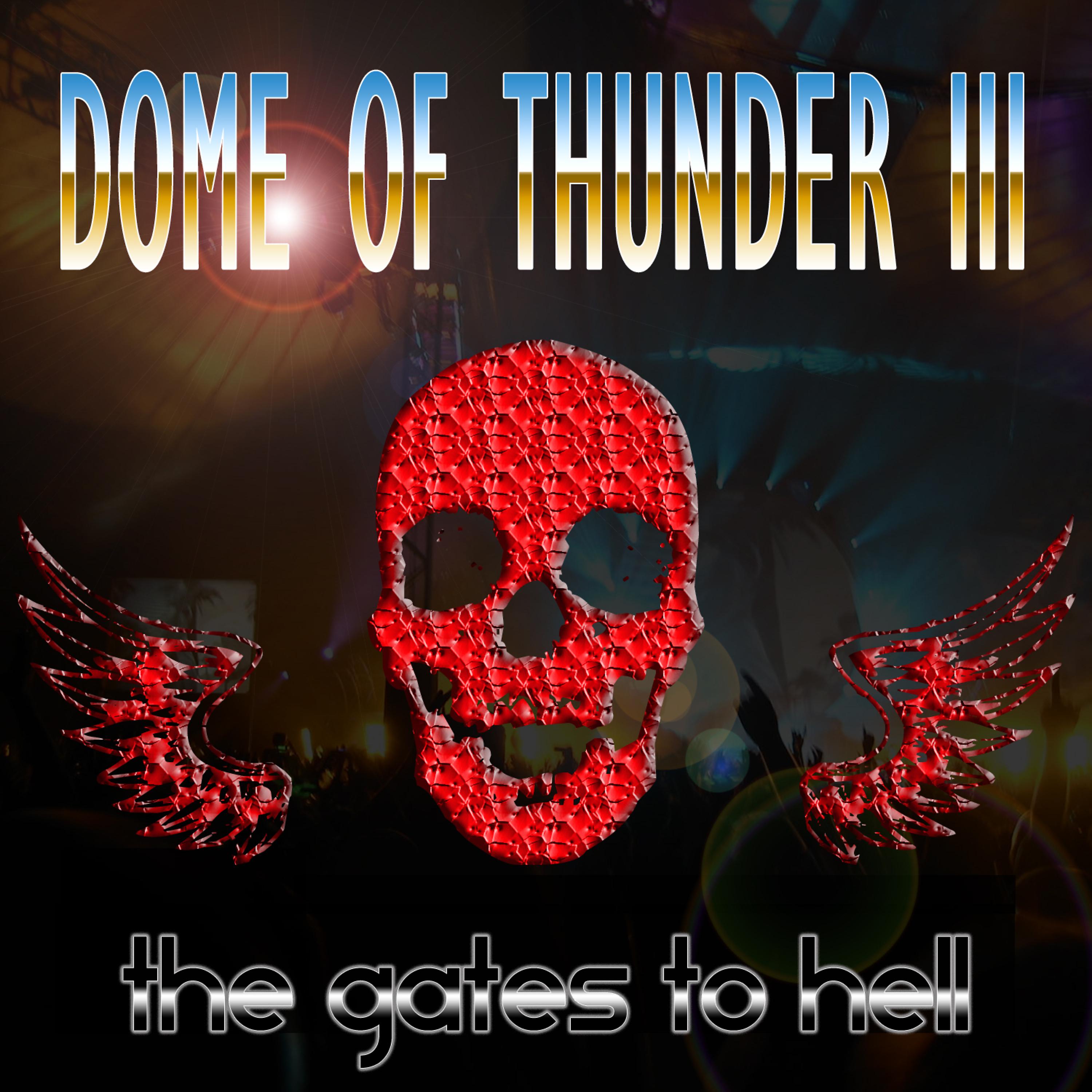 Постер альбома Dome of Thunder 3 (Hardcore Gabba Bass Hits From Hell)