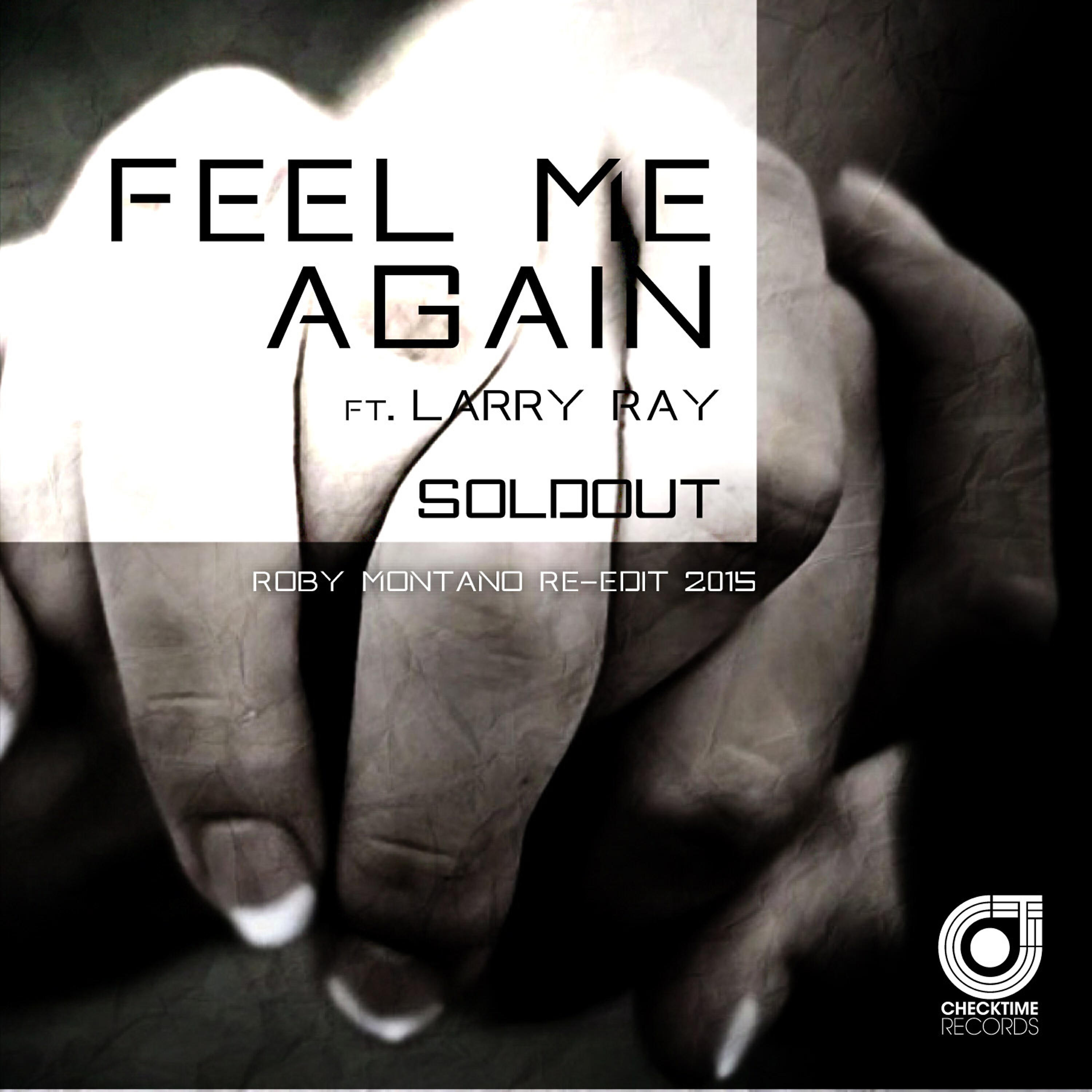 Larry Ray - Feel Me Again (Roby Montano Re-Edit 2015 Radio)