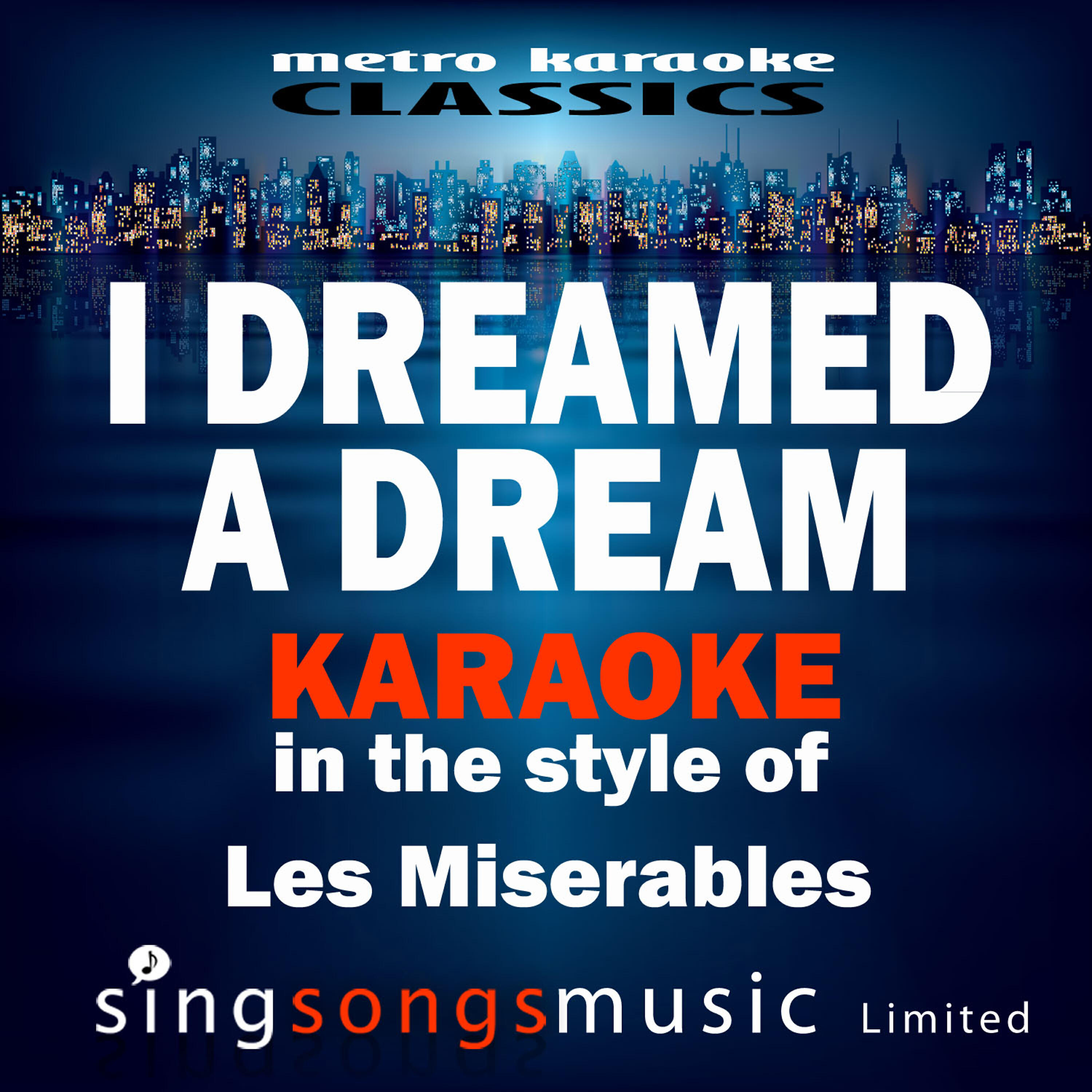 Metro Karaoke Classics - I Dreamed a Dream (In the Style of Les Miserables) [Karaoke Version]