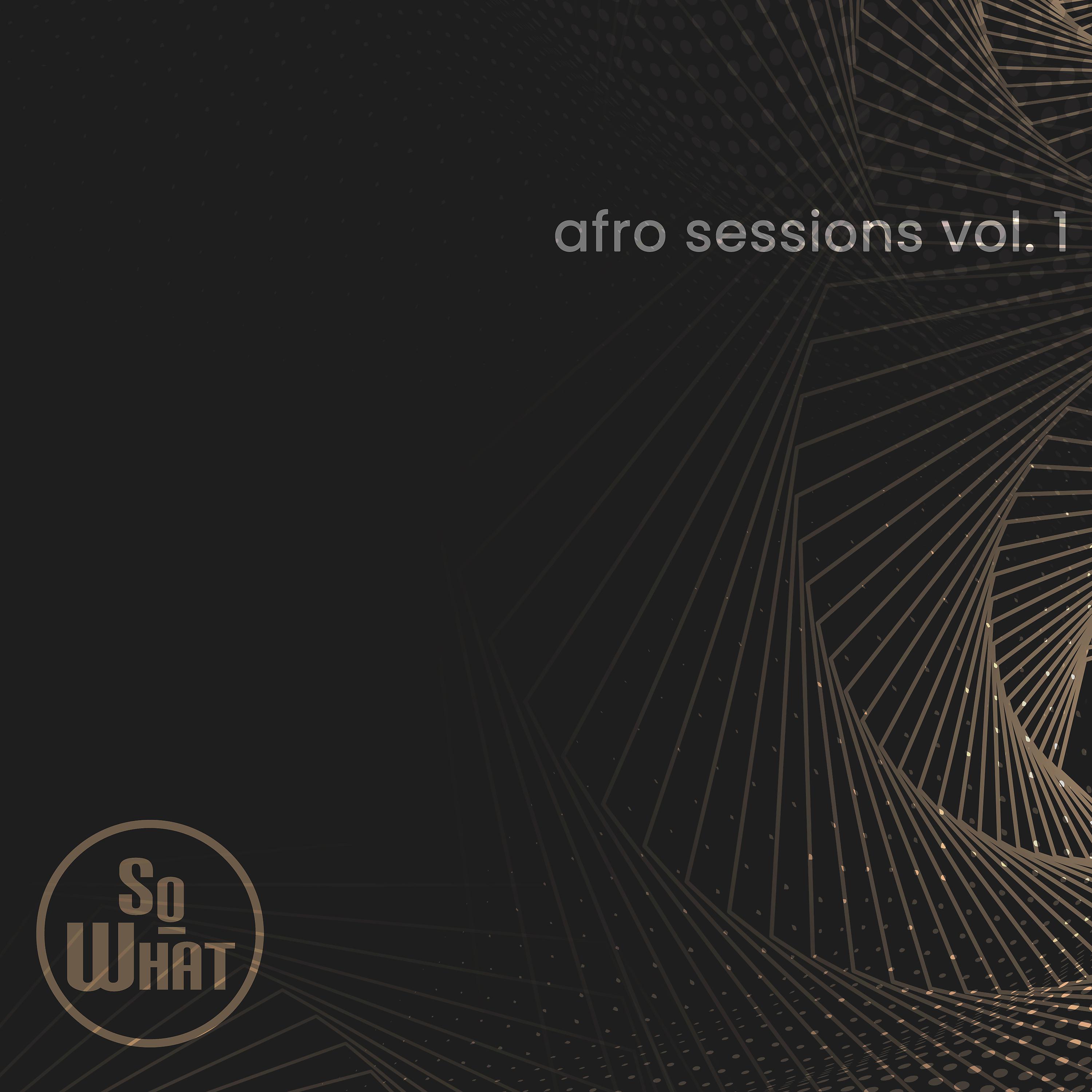 Постер альбома soWHAT Afro Sessions Vol. 1