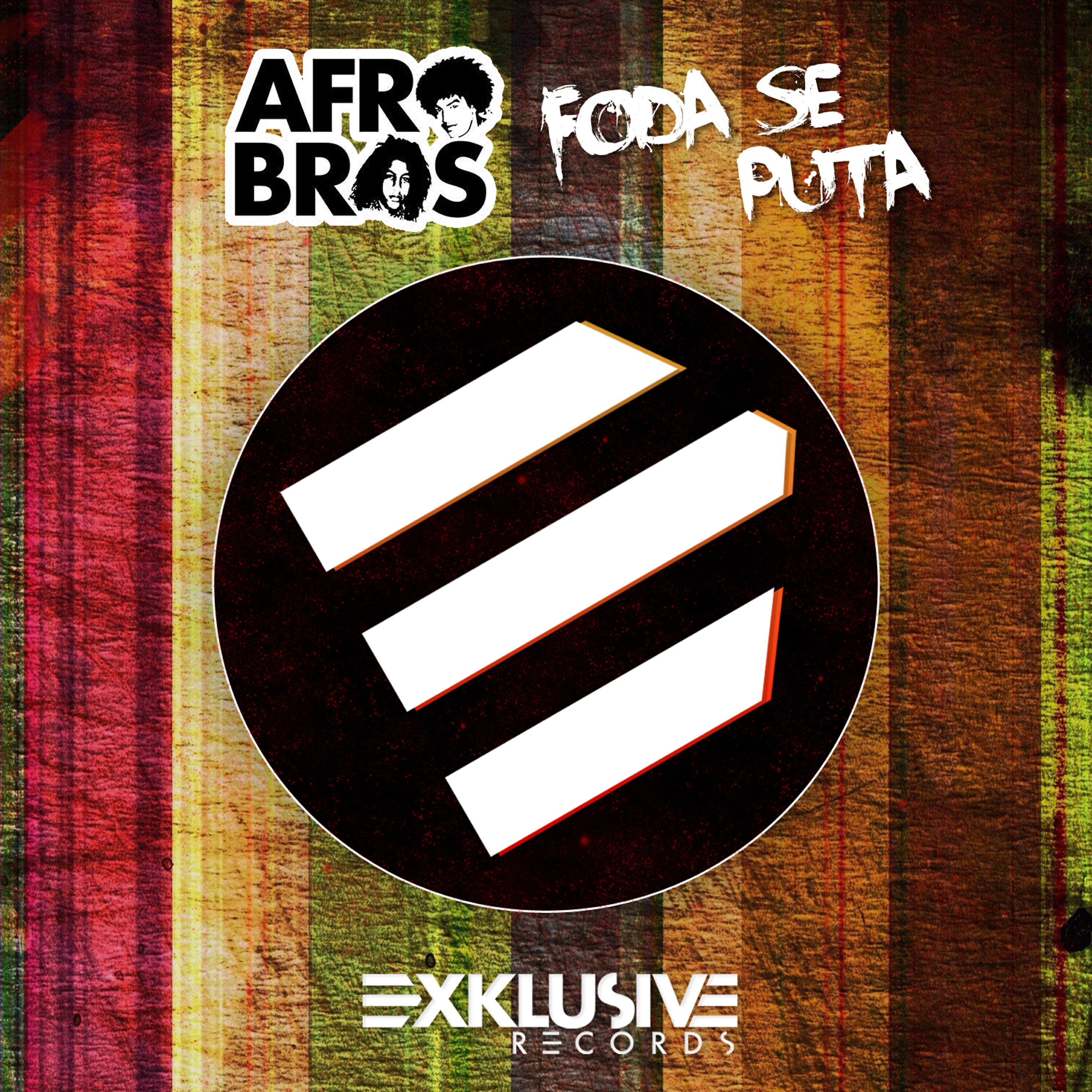 Afro Bros - Foda Se Puta (Original Mix)
