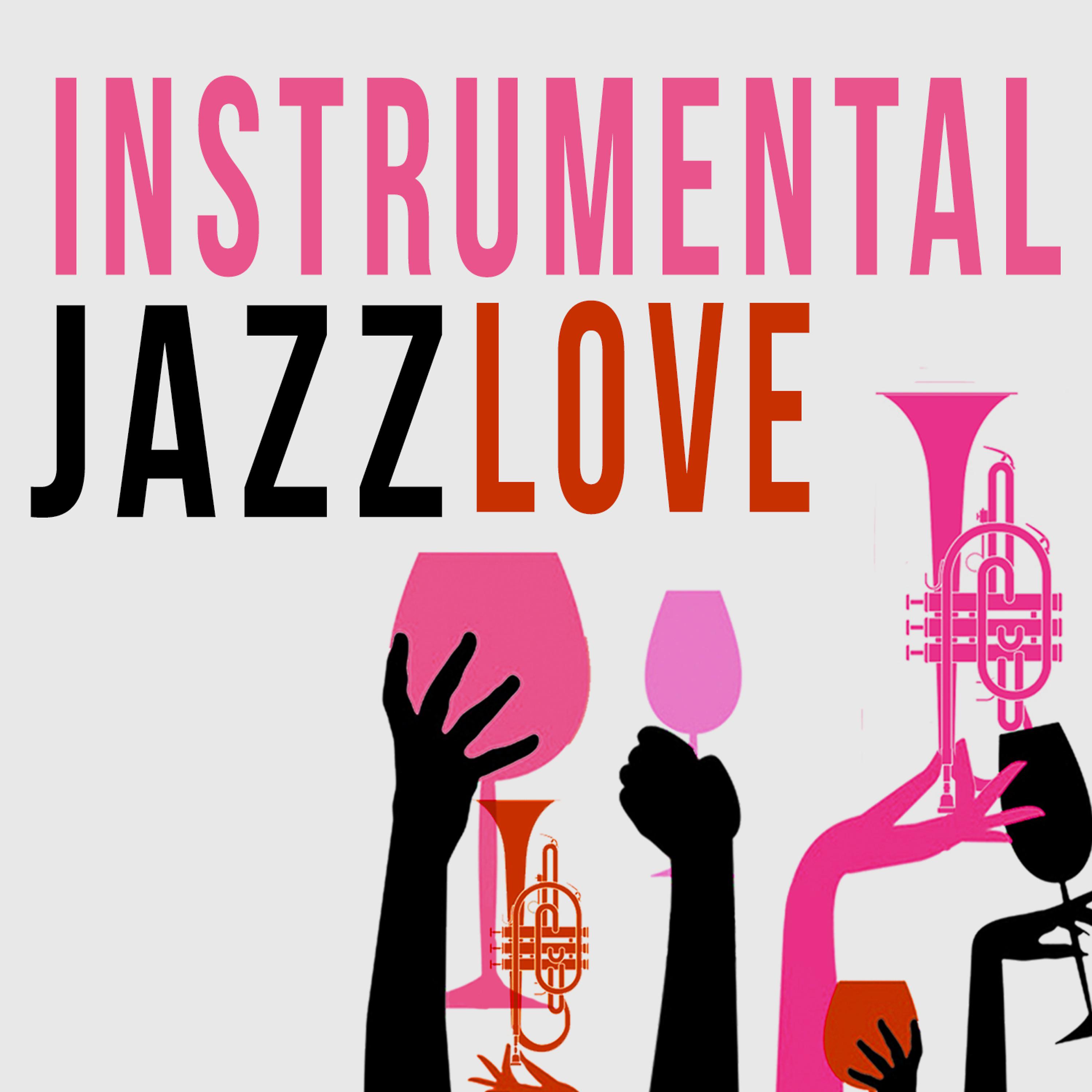 Постер альбома Instrumental Jazz Love