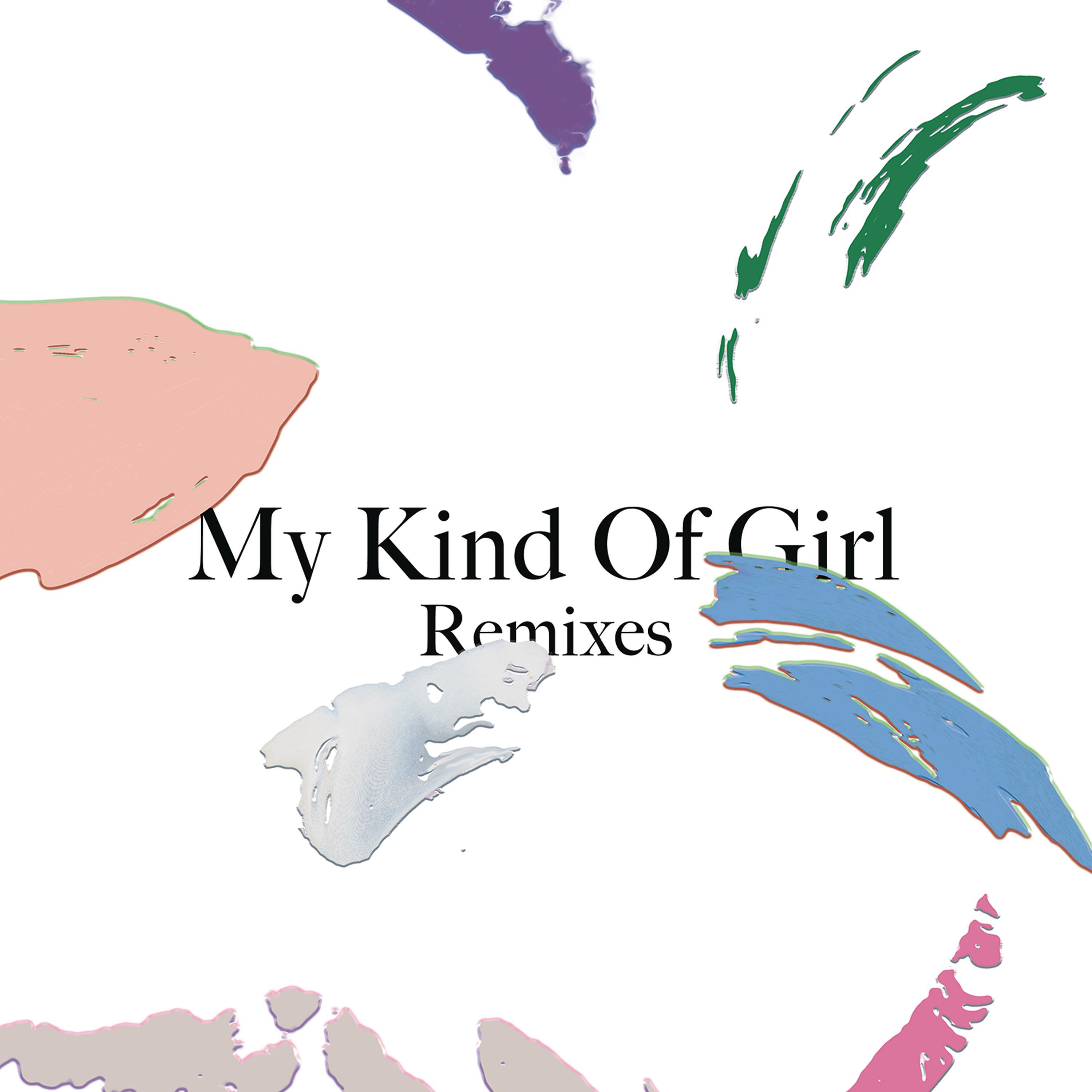 Постер альбома My Kind of Girl (Remixes) - EP