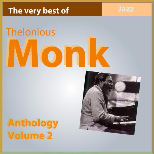 Постер альбома The Very Best of Thelonius Monk: Anthology, Vol. 2