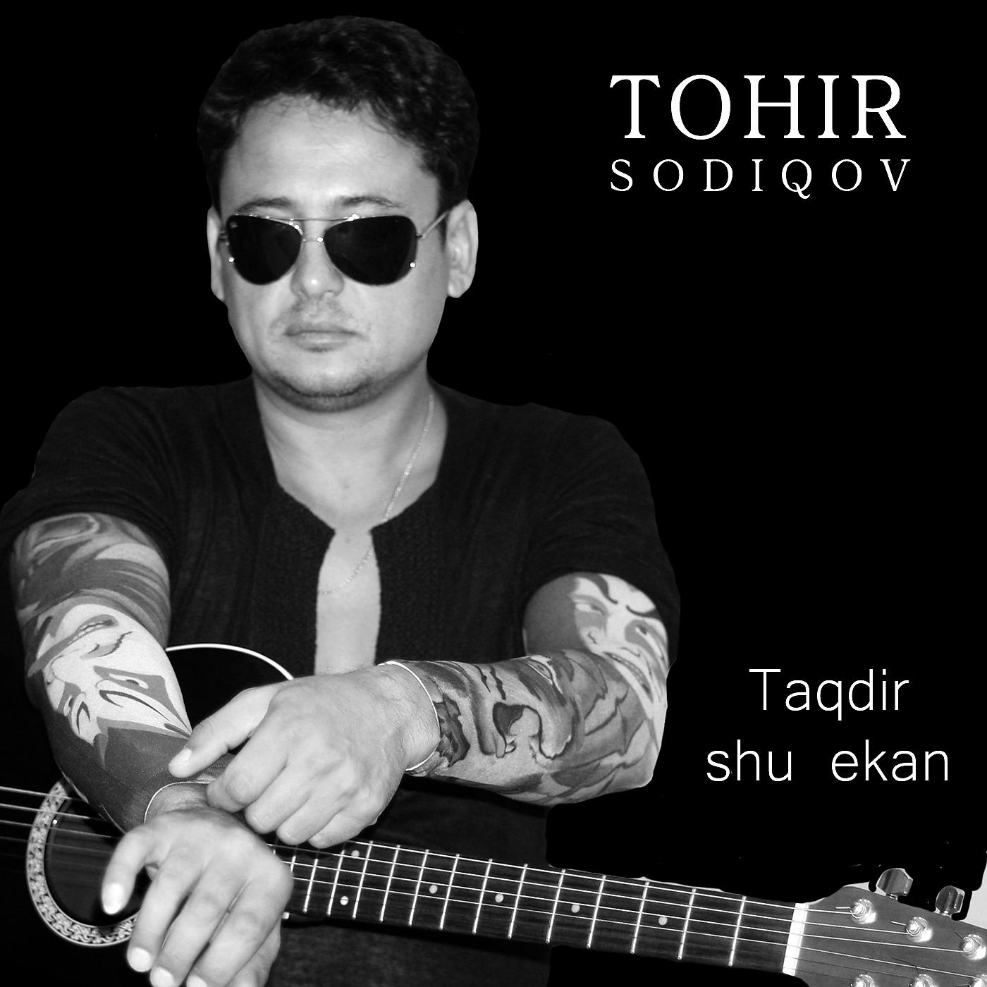 Tohir Sodiqov - Taqdir Shu Ekan