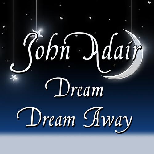 John Adair - Good Night Sleep Tight