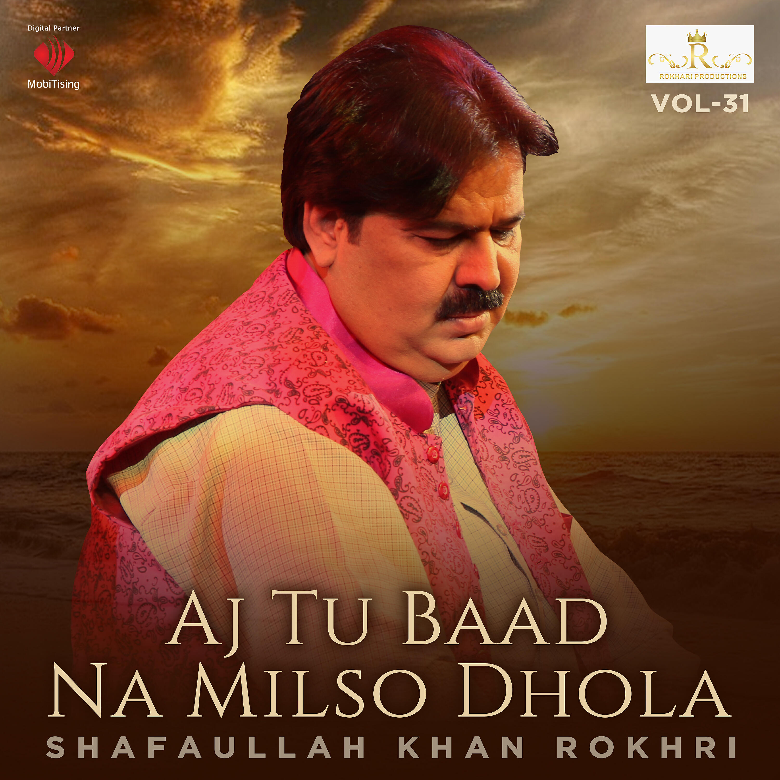 Shafaullah Khan Rokhri - Aj Tu Baad Na Milso Dhola