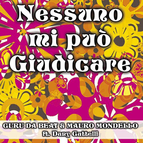 Guru Da Beat - Nessuno Mi Può Giudicare aka It's Burning Me (Club Mix)