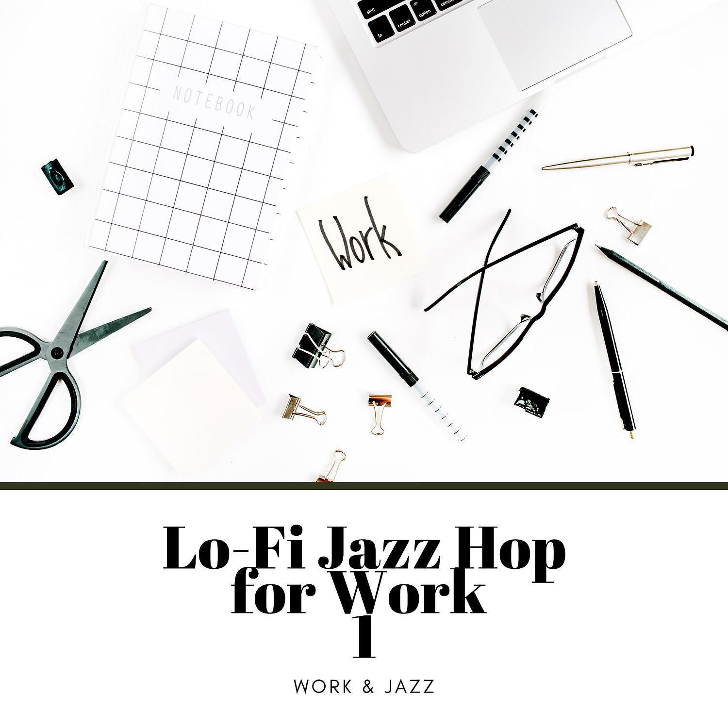 Постер альбома Lo-Fi Jazz Hop for Work 1