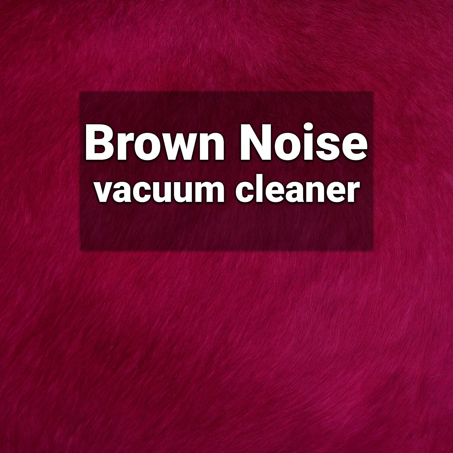 Granular - Calming Vacuum Cleaner Sound to Relax With No Fade