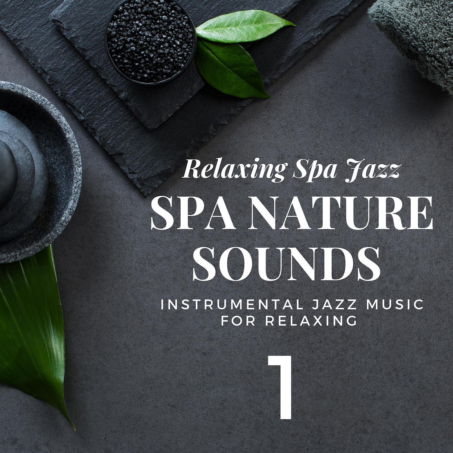 Relaxing Spa Jazz - Nature Sounds - Erotic Oil Massage (SPA Jazz Music)