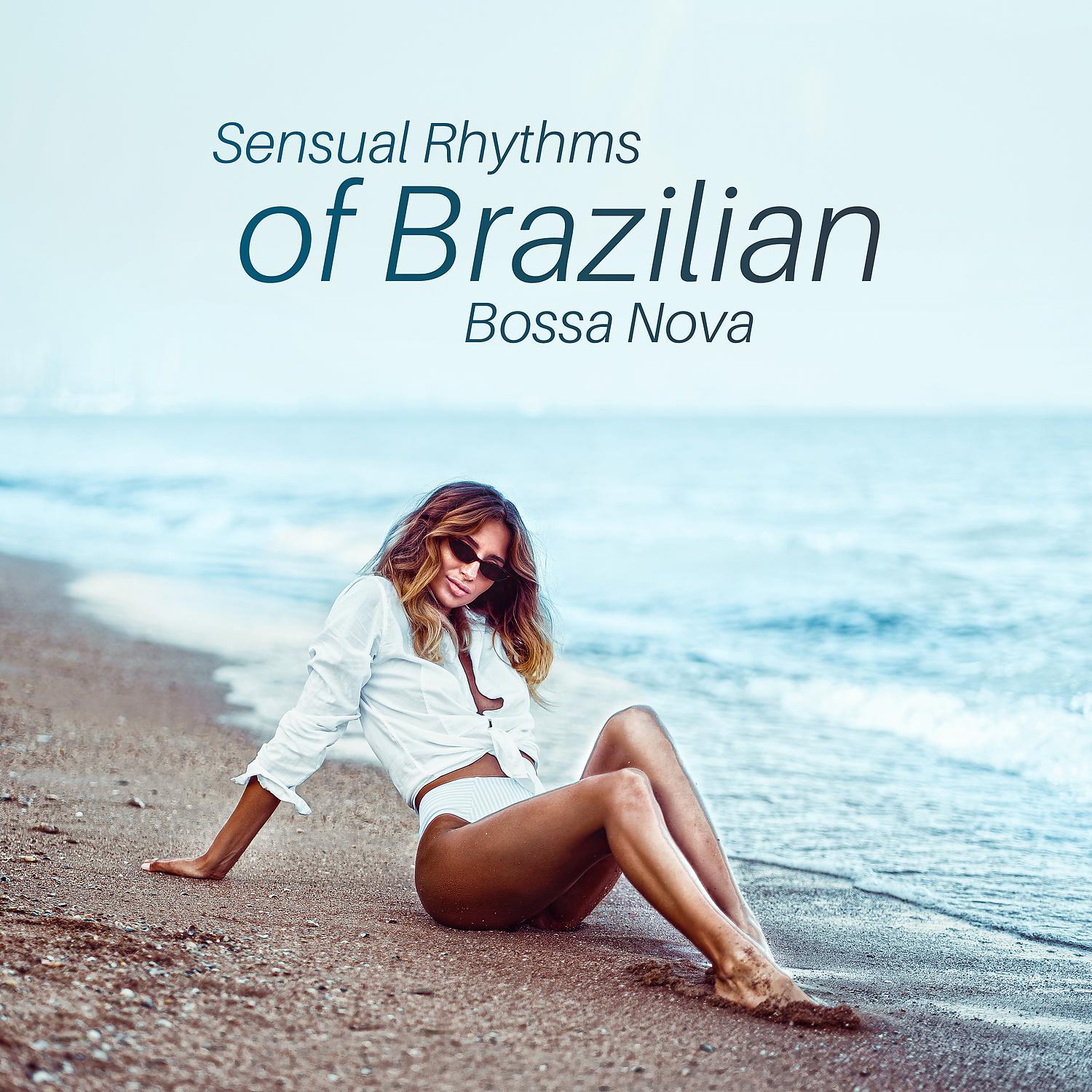 Постер альбома Sensual Rhythms of Brazilian Bossa Nova
