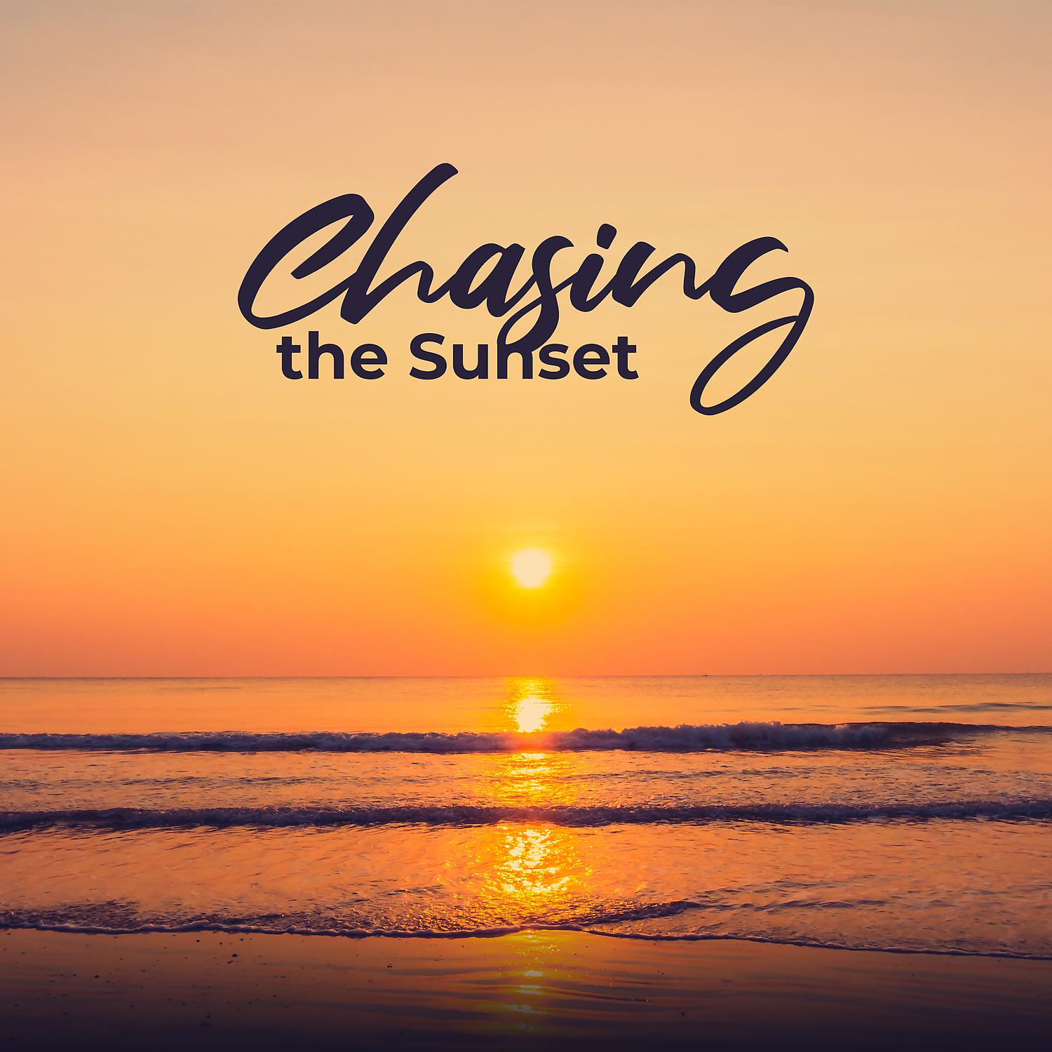 Постер альбома Chasing the Sunset