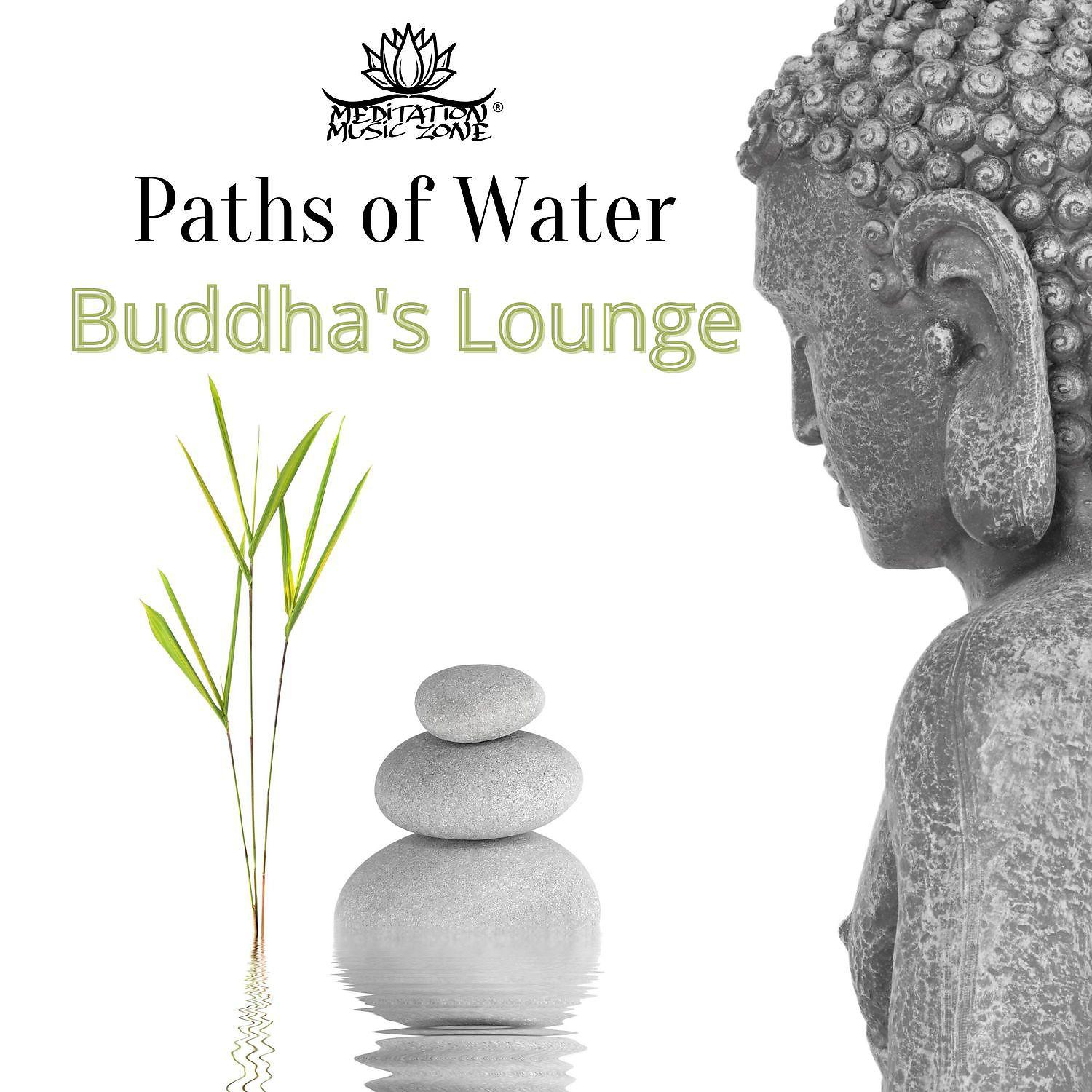 Постер альбома Paths of Water: Buddha's Lounge