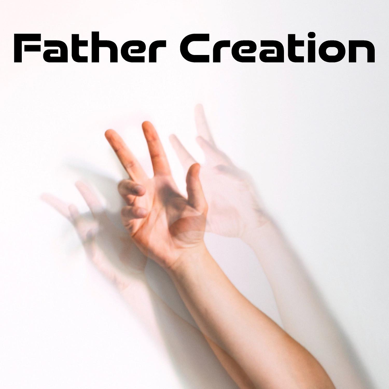 Постер альбома Father Creation