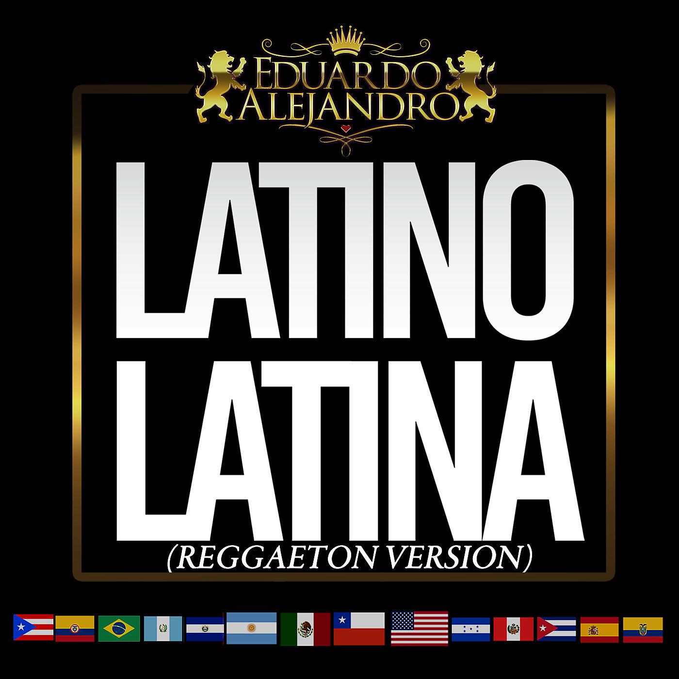 Постер альбома Latino Latina (Reggaeton Version)