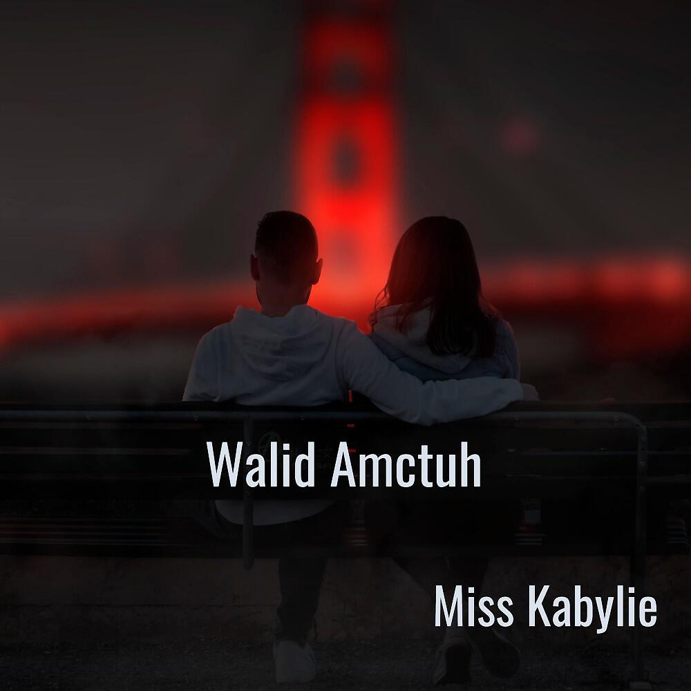 Walid Amctuh - Miss Kabylie