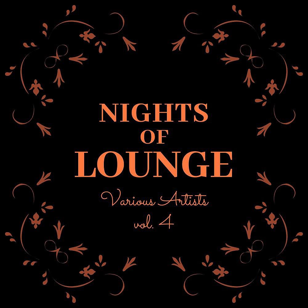 Постер альбома Nights of Lounge, Vol. 4