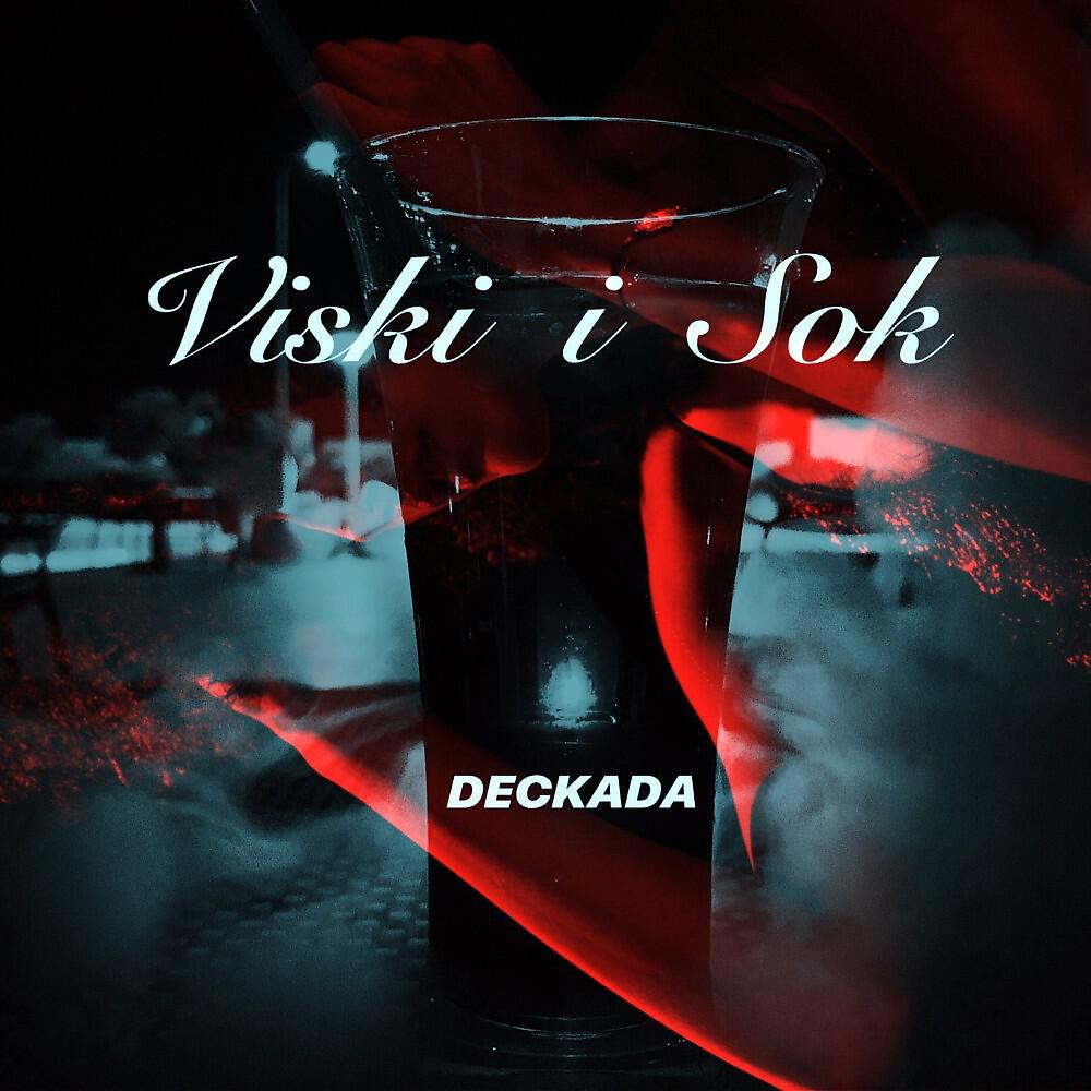 DECKADA - Viski I Sok (Original Mix)