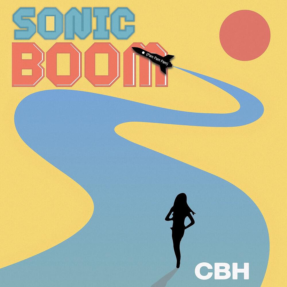 CBH - Sonic Boom (Pam Pam Pam)