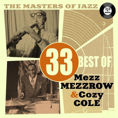 Постер альбома The Masters of Jazz: 33 Best of Mezz Mezzrow & Cozy Cole
