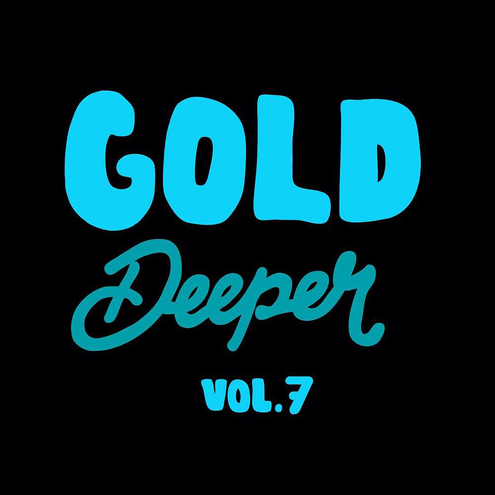 Постер альбома Gold Deeper, Vol. 7