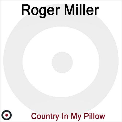 Roger Miller - My Pillow