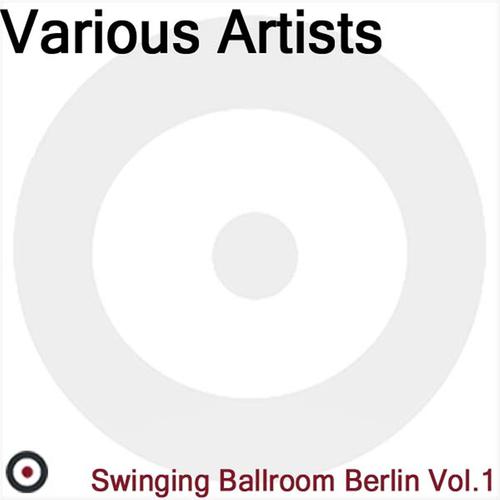 Постер альбома Swinging Ballroom Berlin Disc 1