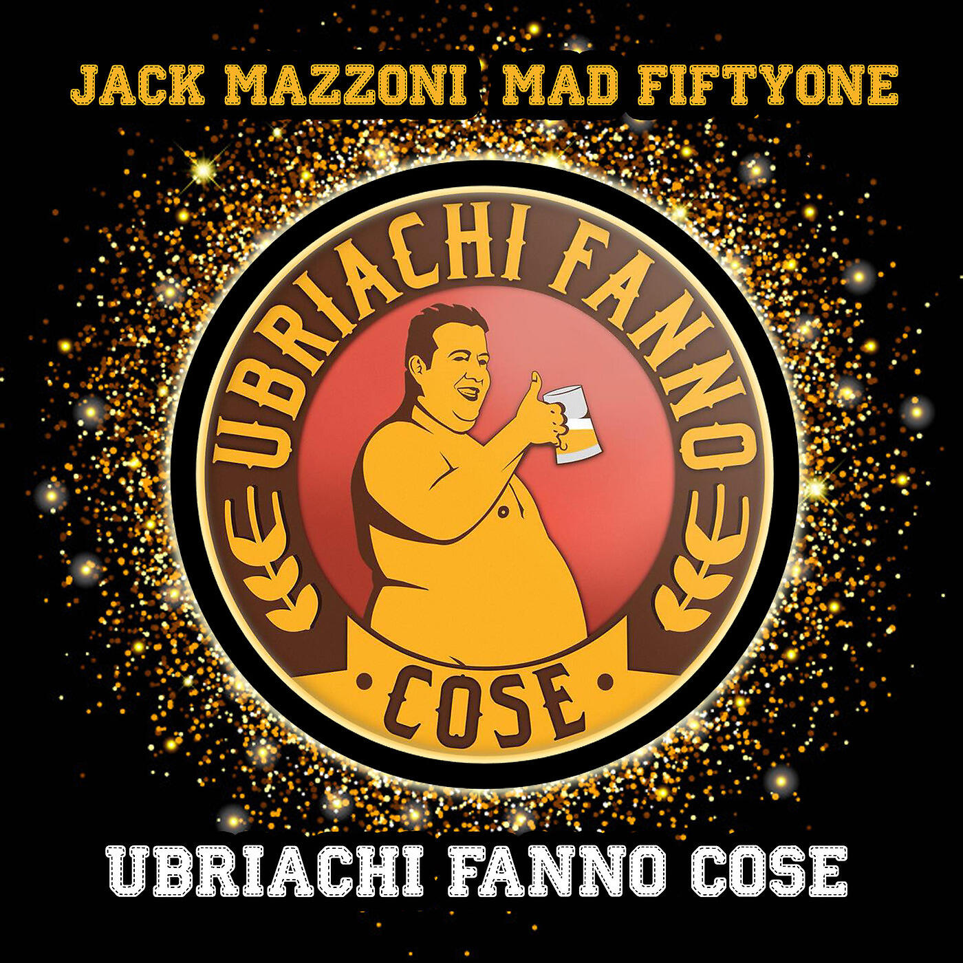 Jack Mazzoni - Ubriachi Fanno Cose
