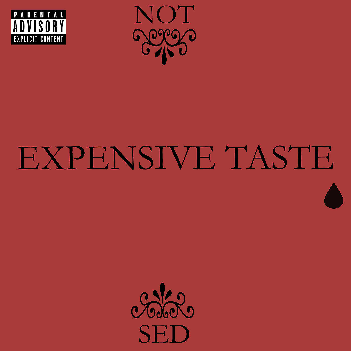 Not Sed - Expensive Taste