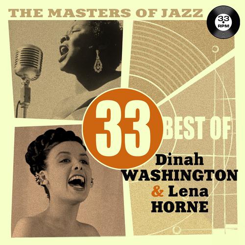 Постер альбома The Masters of Jazz: 33 Best of Dinah Washington & Lena Horne