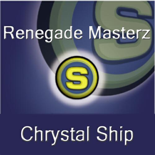 Renegade Masterz - Chrystal Ship (Radio Version)