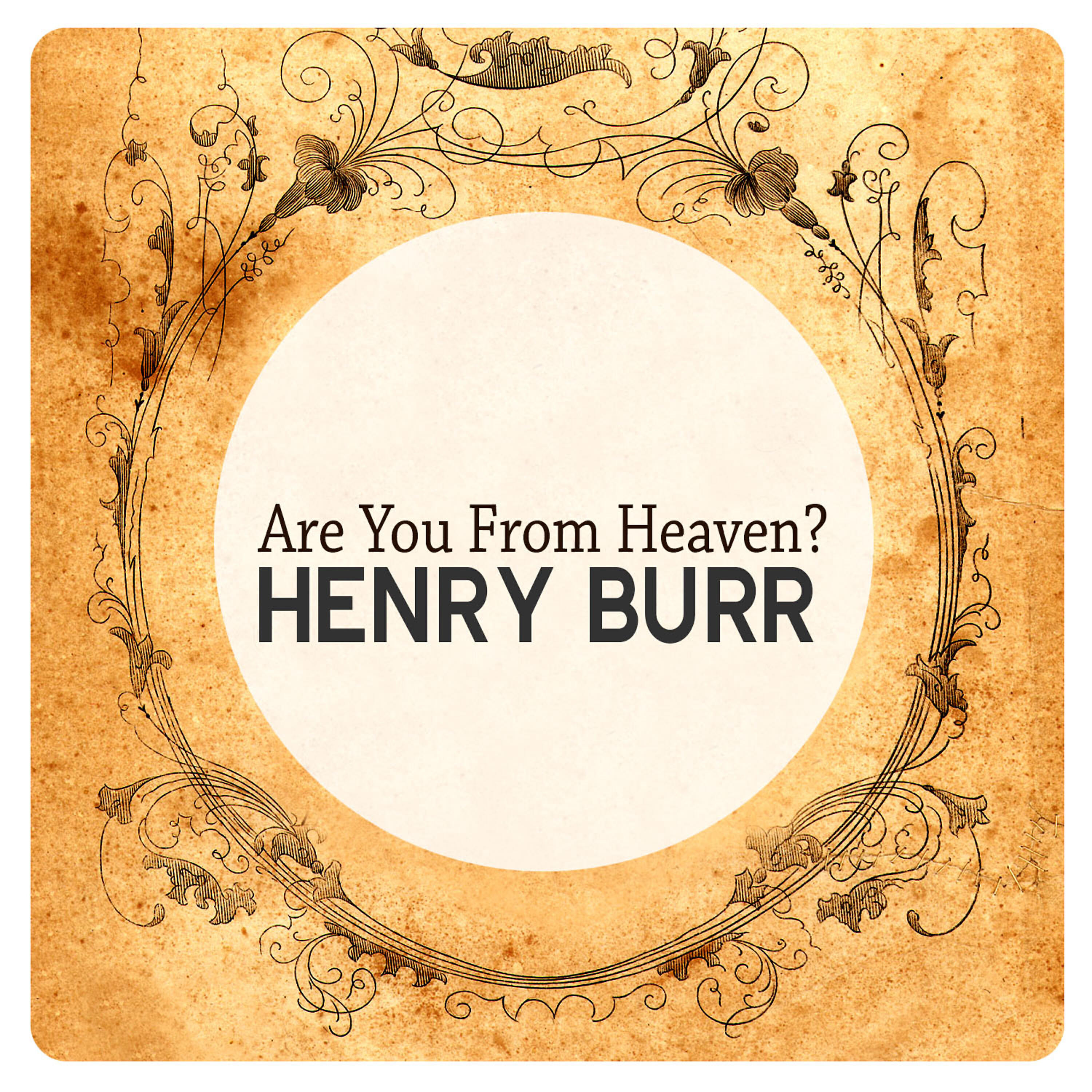 Henry Burr - Are You from Heaven?