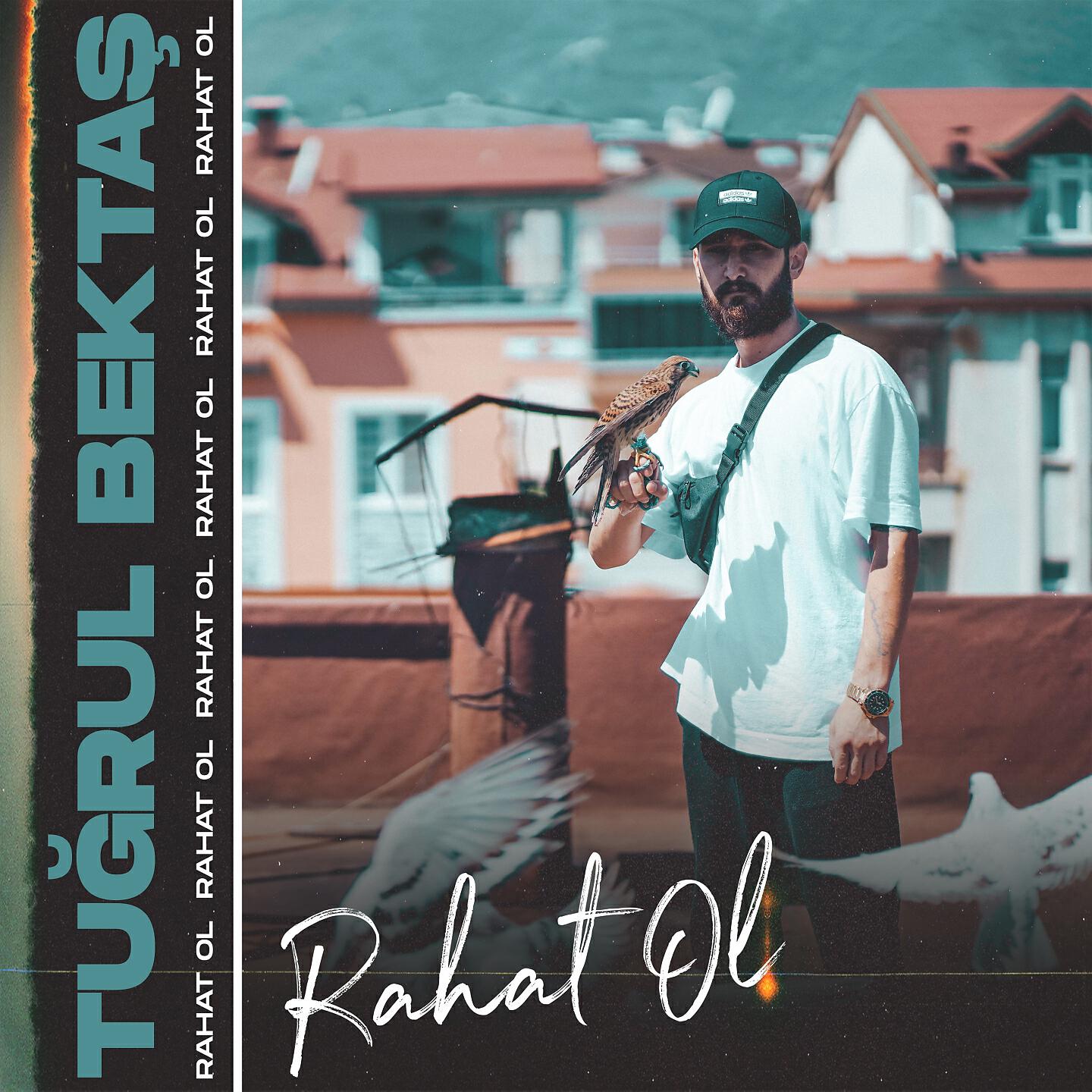 Tuğrul Bektaş - Rahat Ol