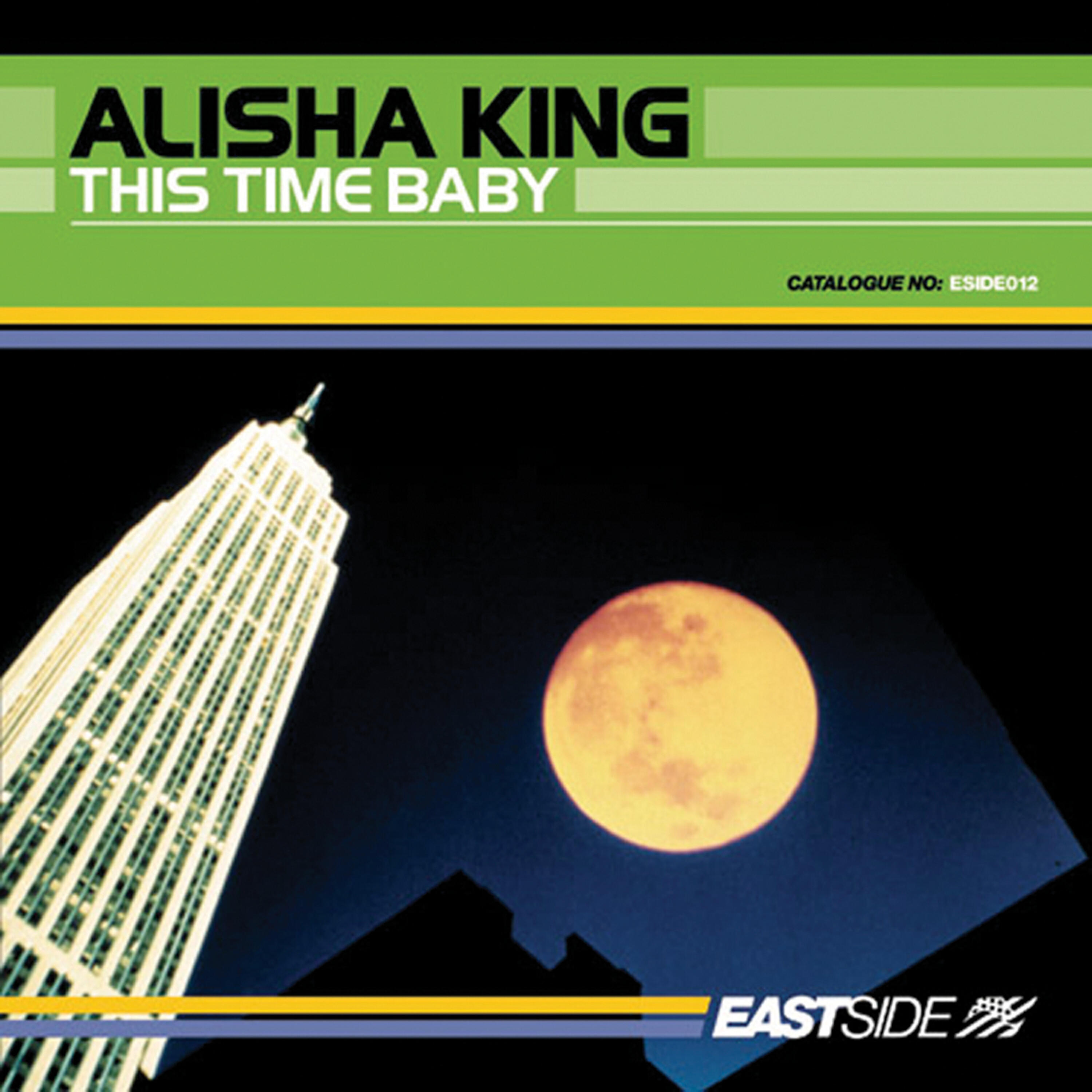 Alisha King - This Time Baby (Dancing Divaz Dub)
