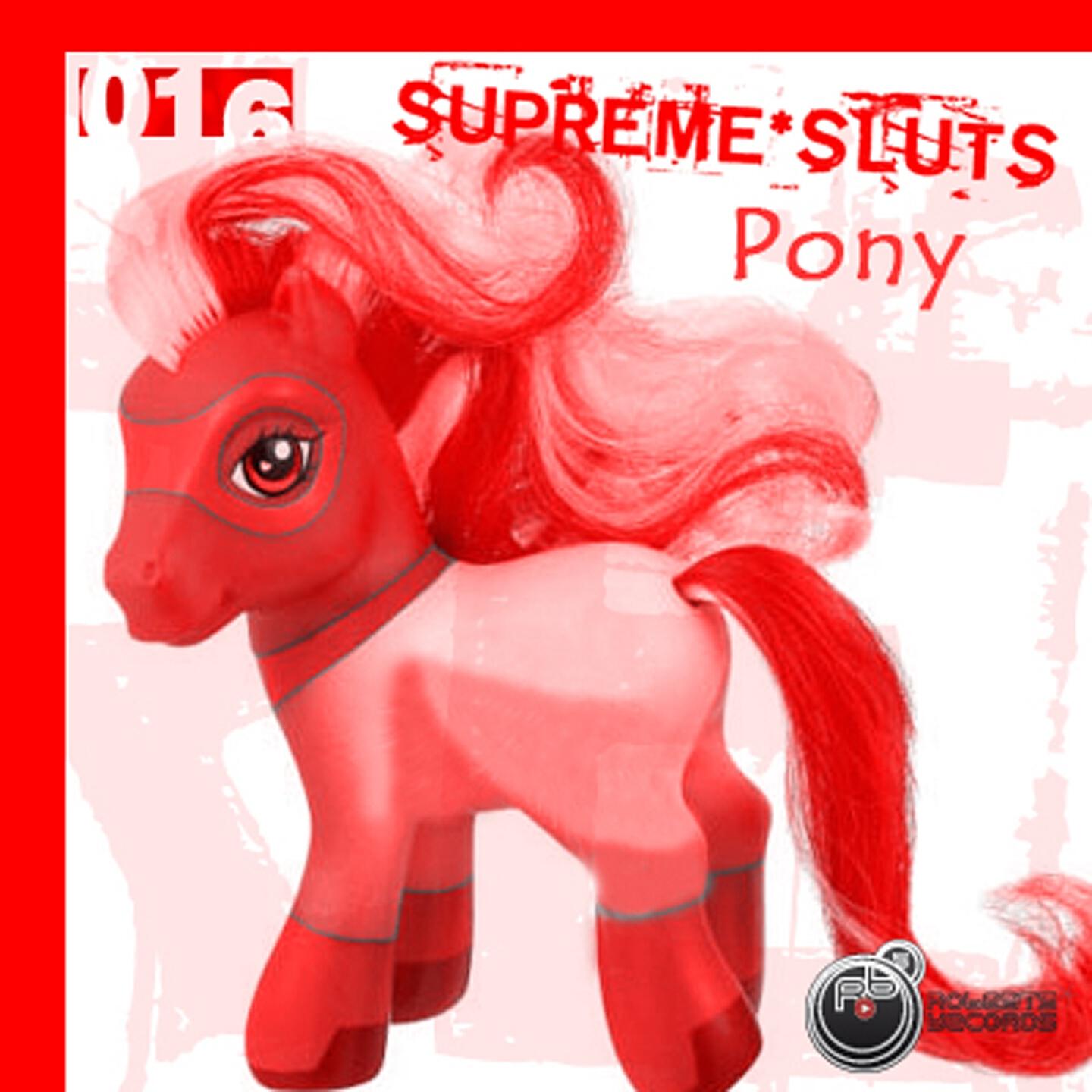 Supreme Sluts - Pony (Robaer & Beatnut5 Mix)