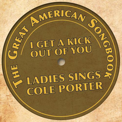 Постер альбома The Great American Songbook - Ladies Sings Cole Porter