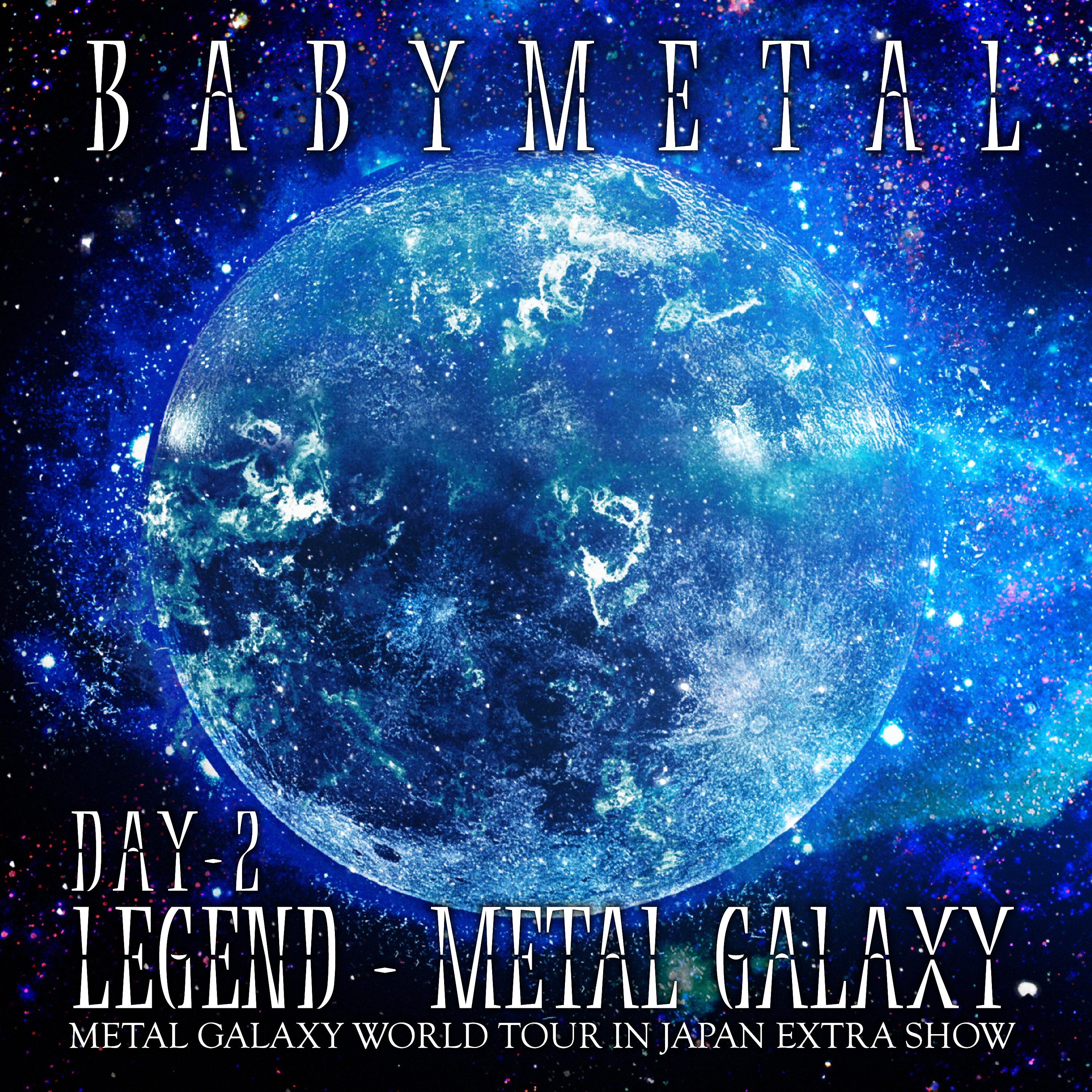 Постер альбома LEGEND – METAL GALAXY [DAY 2]