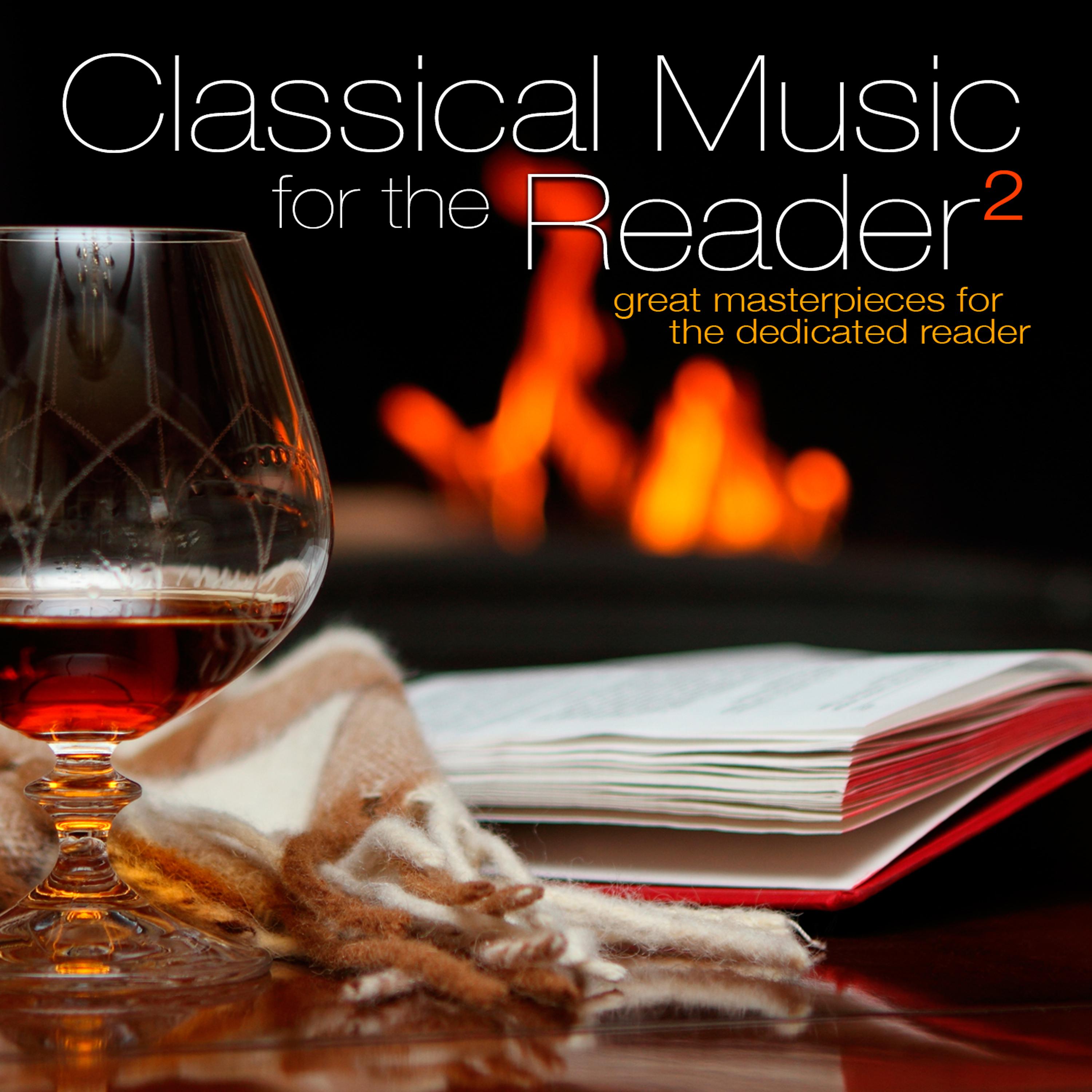 Постер альбома Classical Music for the Reader 2: Great Masterpieces for the Dedicated Reader